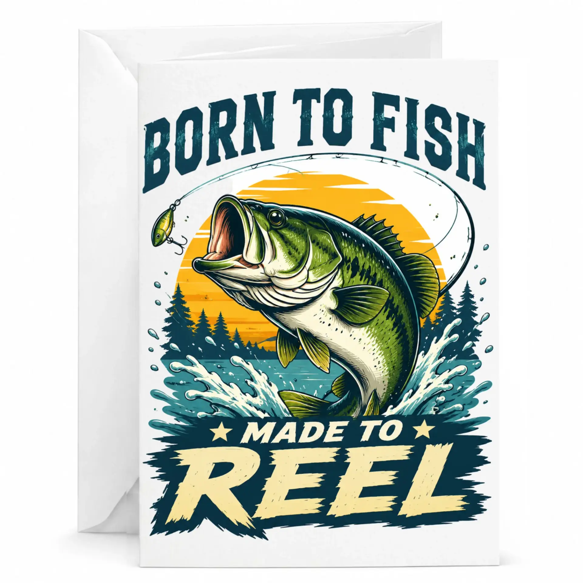Funny Fishing Greeting Card Born to Fish Made to Reel Design for Outdoors Enthusiasts with Included White Envelope