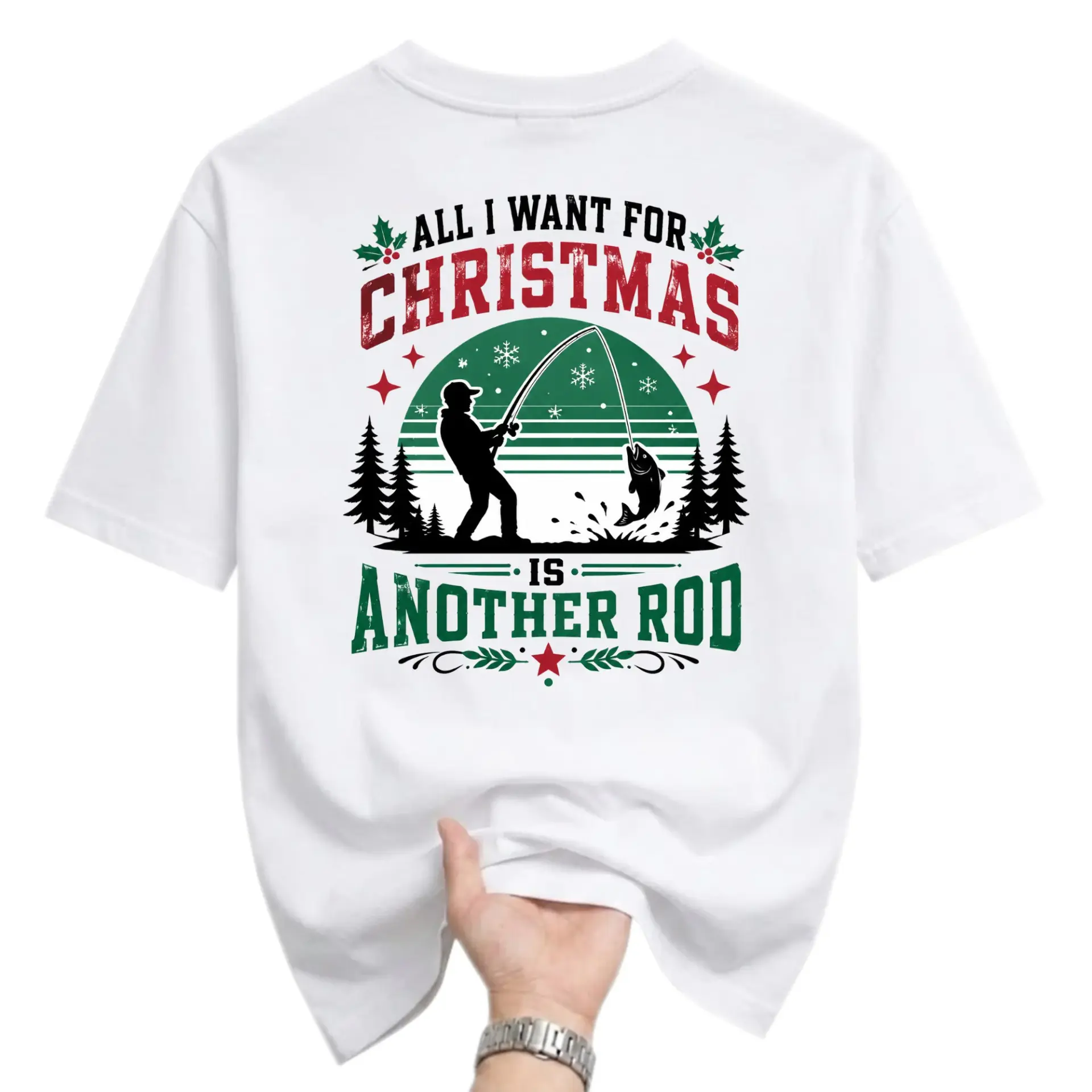 Funny Shirt All I Want for Christmas Is Another Rod Unisex Graphic Tee Holiday Fisherman Gift Casual Cotton Crew Neck