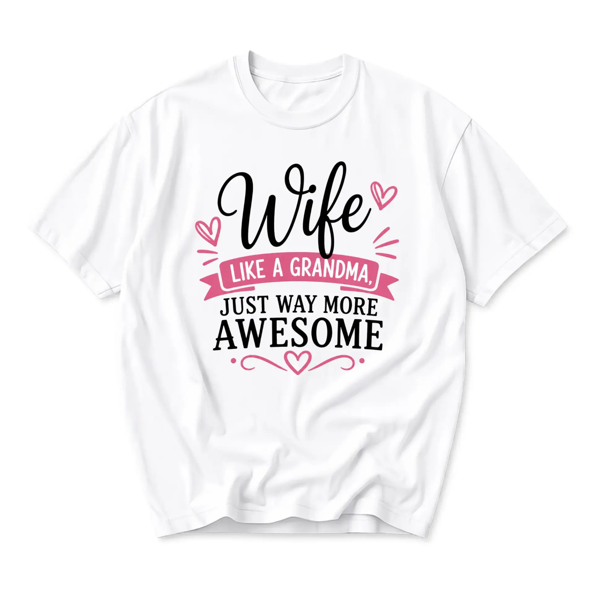 Funny Shirt Wife Like a Grandma Just Way More Awesome Graphic Tee Casual