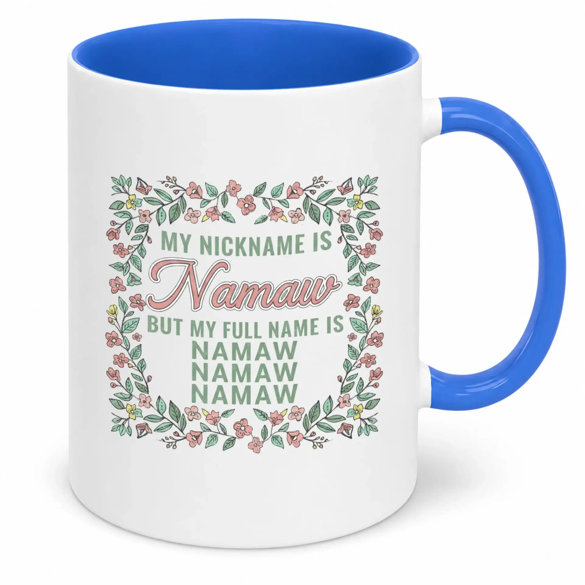 Funny Namaw Nickname Coffee Mug Floral Design White Ceramic Tea Cup Blue Handle & Interior Drinkware Gift Idea for Friends and Family