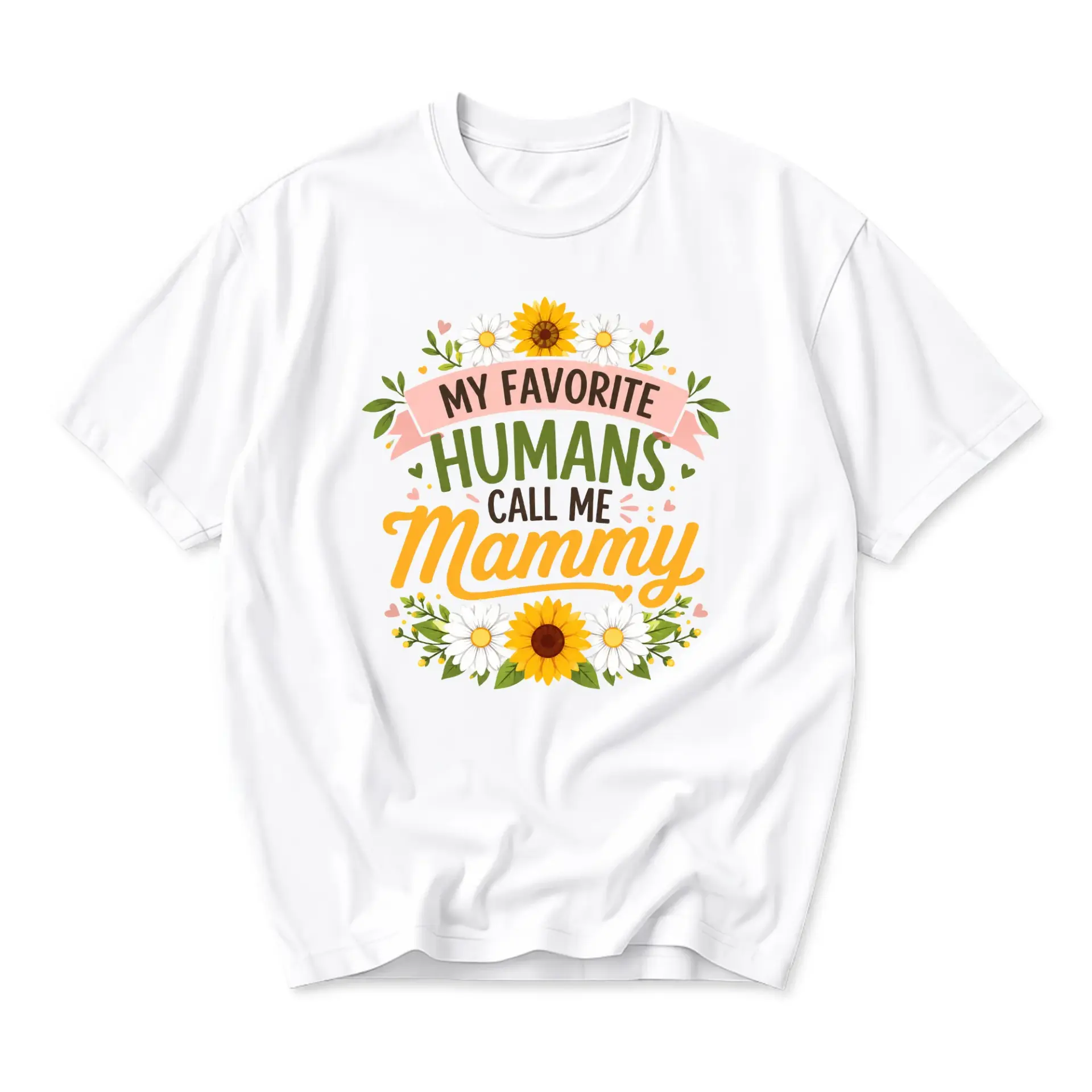 Graphic Tee My Favorite Humans Call Me Mammy Floral Sunflower Design Unisex Crew Neck Short Sleeve Cotton Shirt