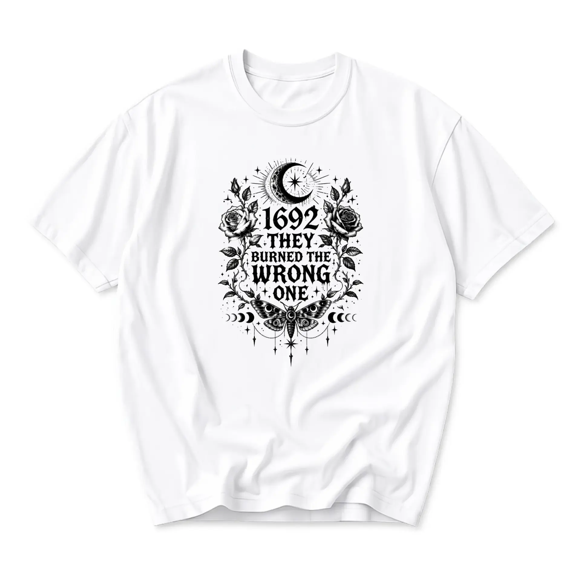 Graphic Tee 1692 They Burned the Wrong One Witchy Occult Celestial Moth Rose Art Unisex Crewneck T-Shirt White
