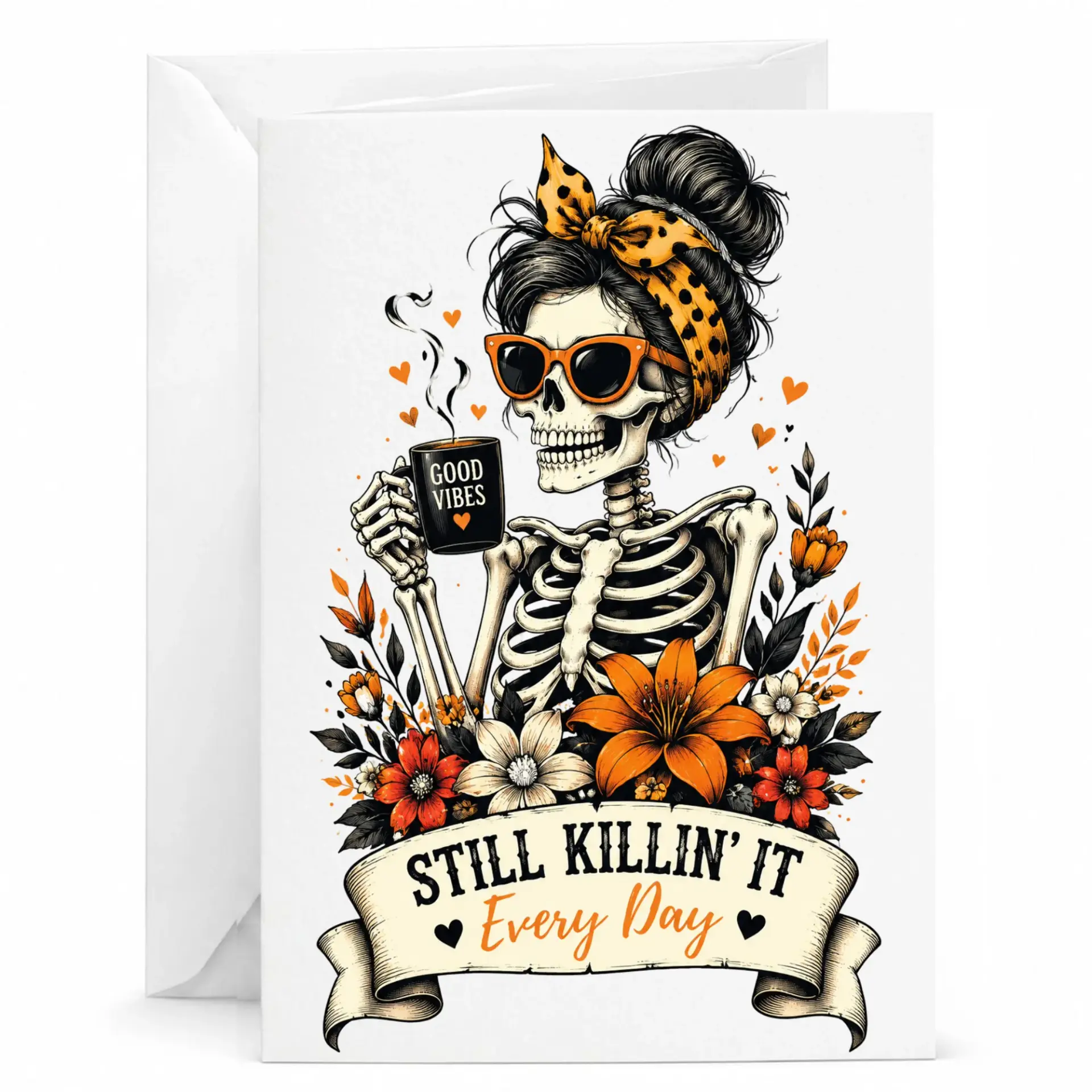 Funny Greeting Card Still Killin It Skeleton Design with Coffee Cup for Birthday Encouragement and