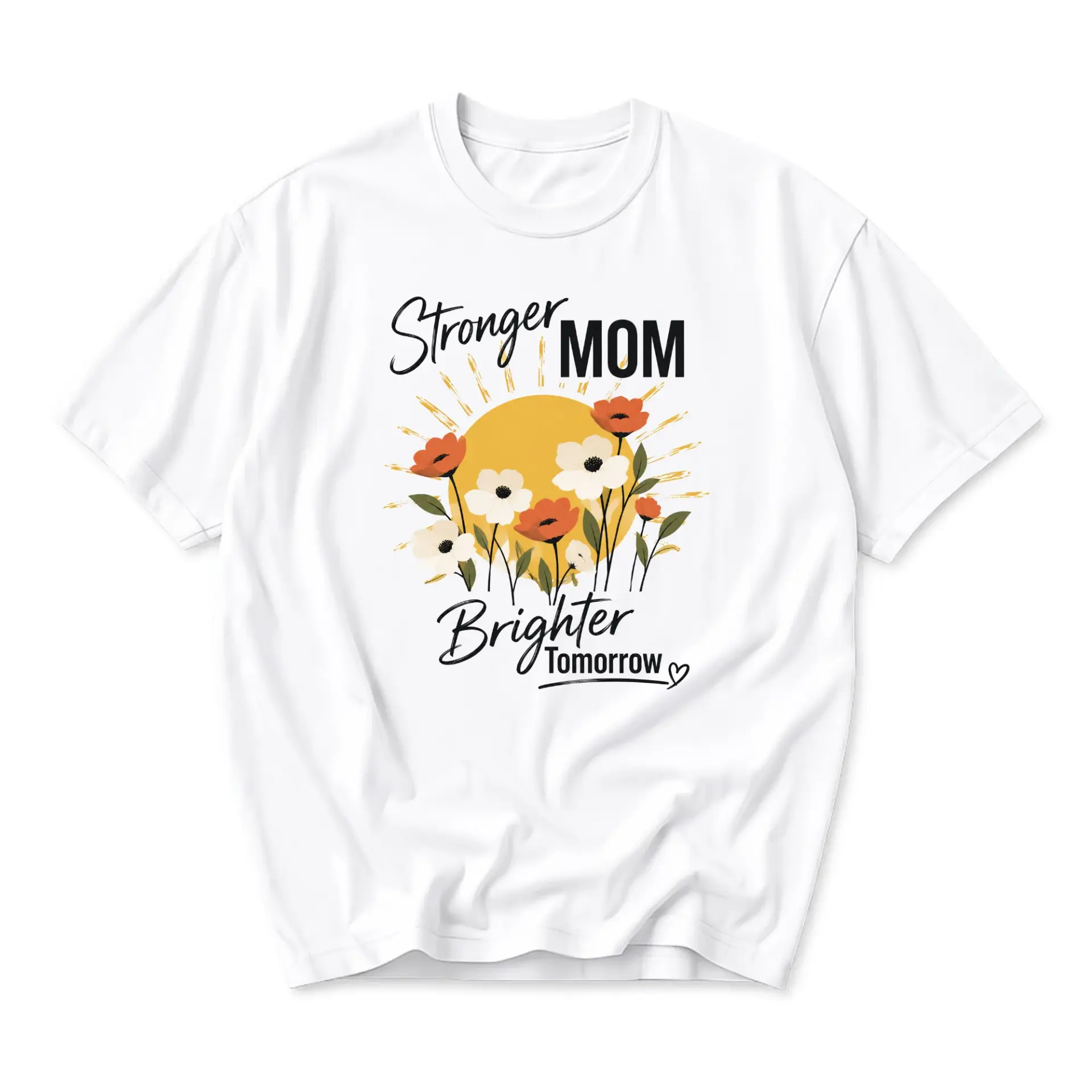 T-shirt Stronger Mom Brighter Tomorrow Floral Graphic Tee Casual Unisex Crew Neck Short Sleeve Cotton Blend Top