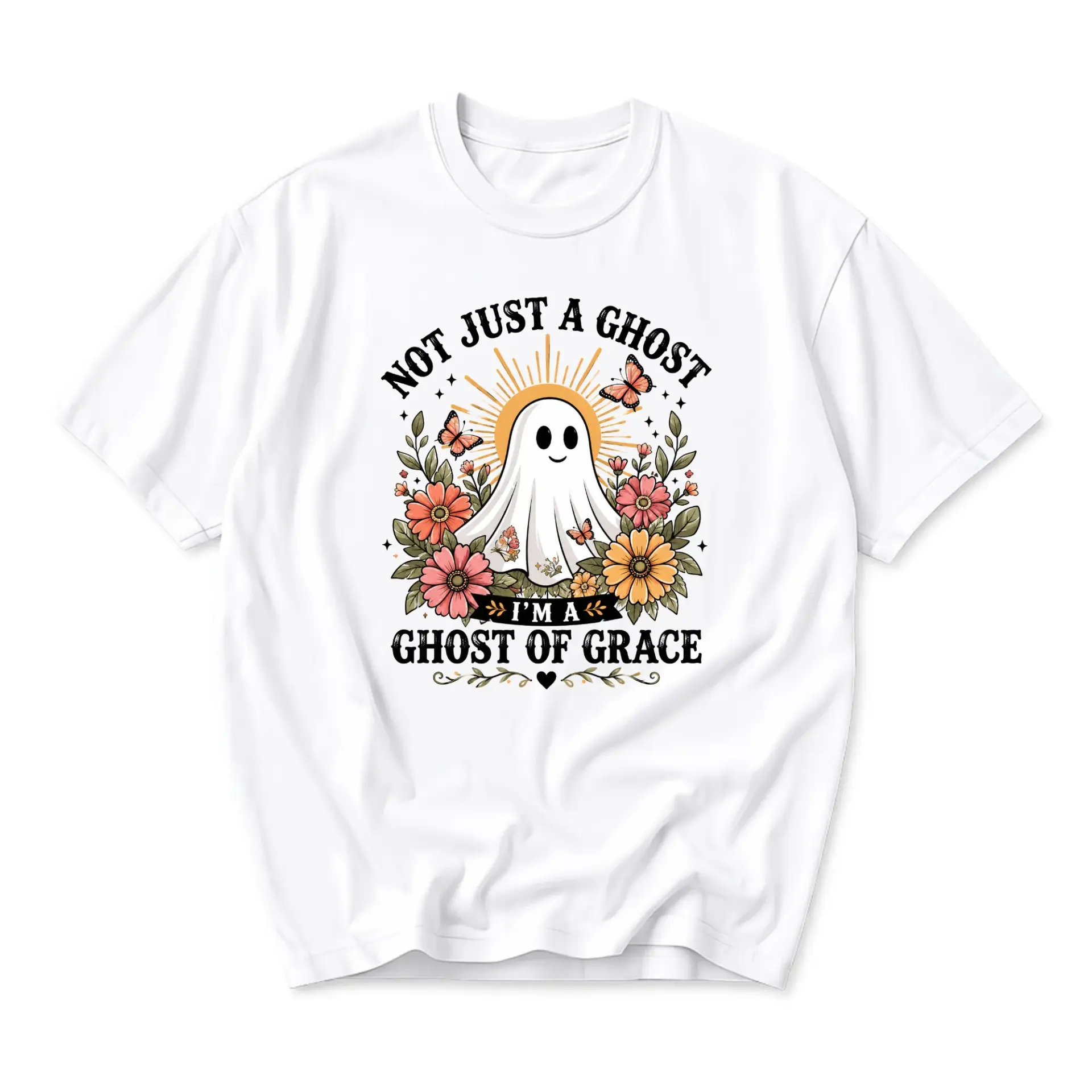 Graphic Tee Not Just a Ghost I Am a Ghost of Grace Funny Inspirational Quote Unisex Casual Crew Neck T-Shirt White