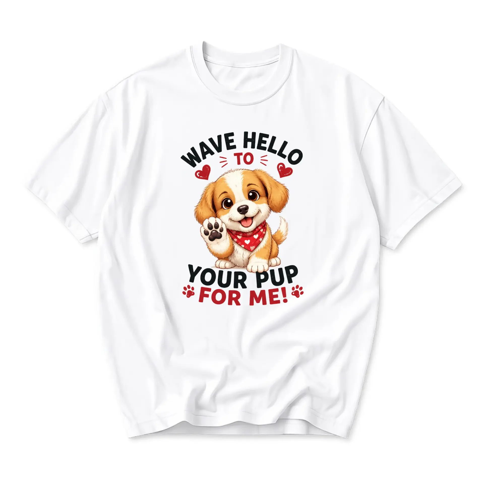 Graphic Tee Wave Hello to Your Pup for Me Funny Dog Lover Unisex Crew Neck