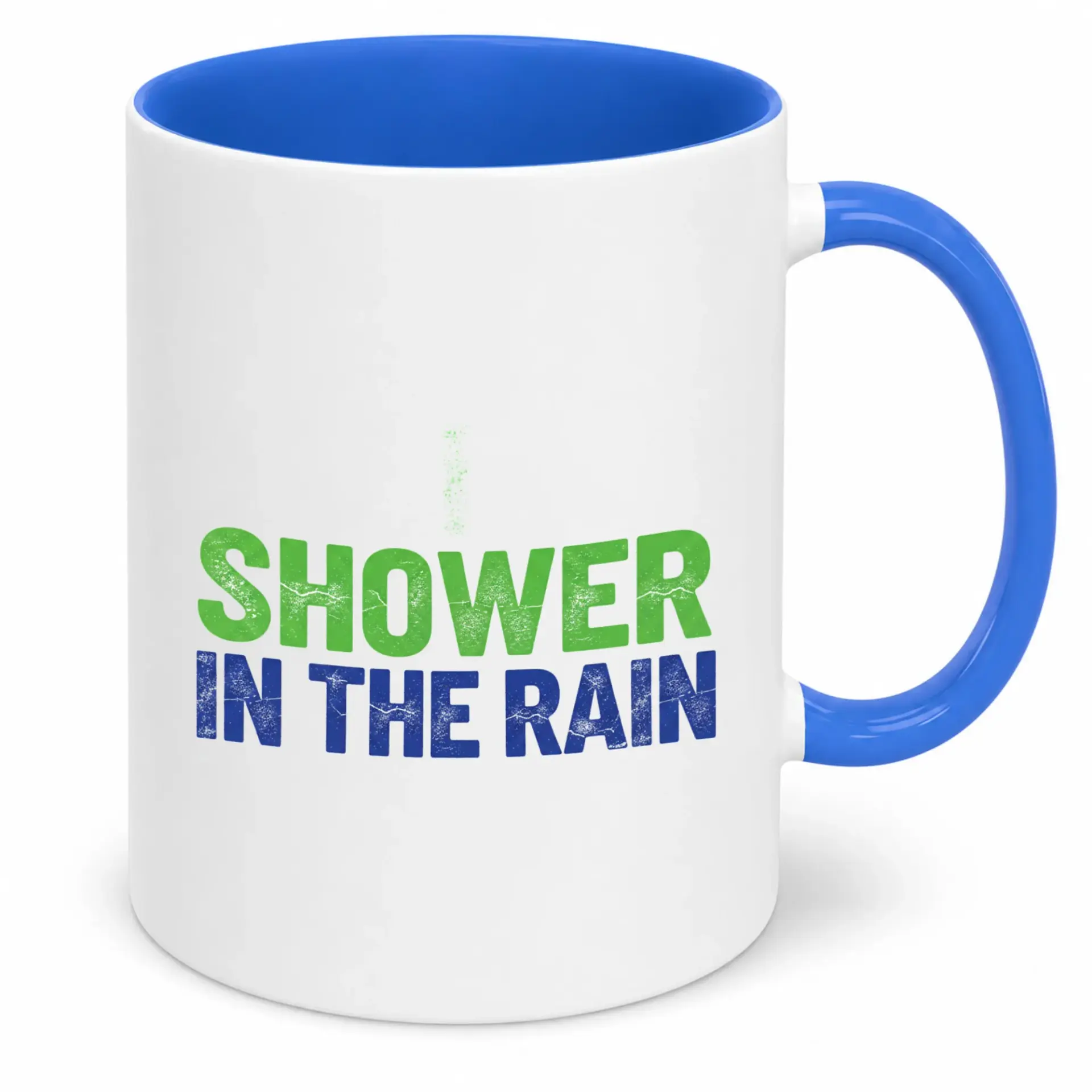 Funny Ceramic Coffee Mug with 'shower in the Rain' Distressed Text Design, 11 Oz or 15 Oz Premium White Drinkware