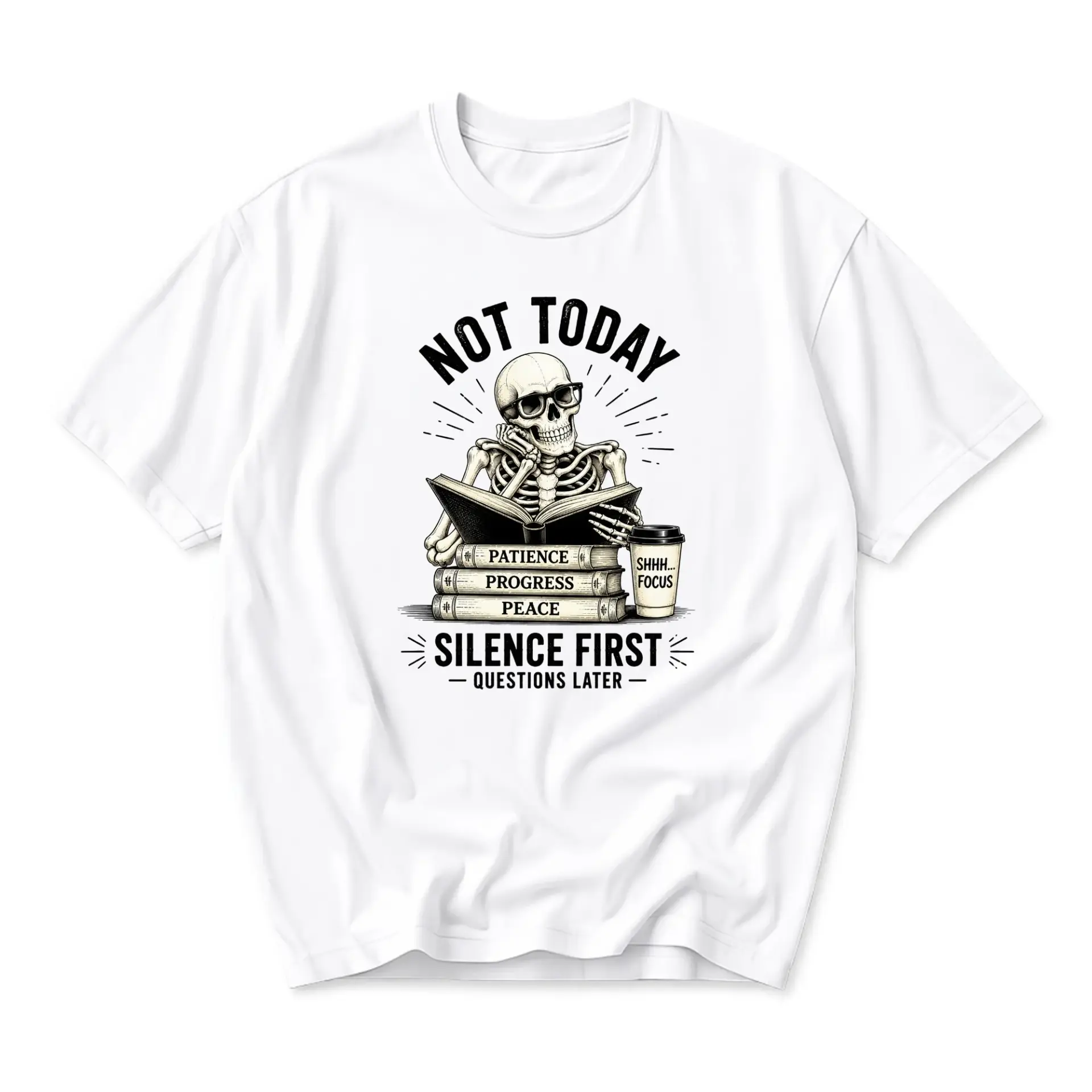 Graphic Tee Not Today Skull Reading Books Funny Sarcastic Quote Unisex Short Sleeve Cotton Crew Neck Shirt