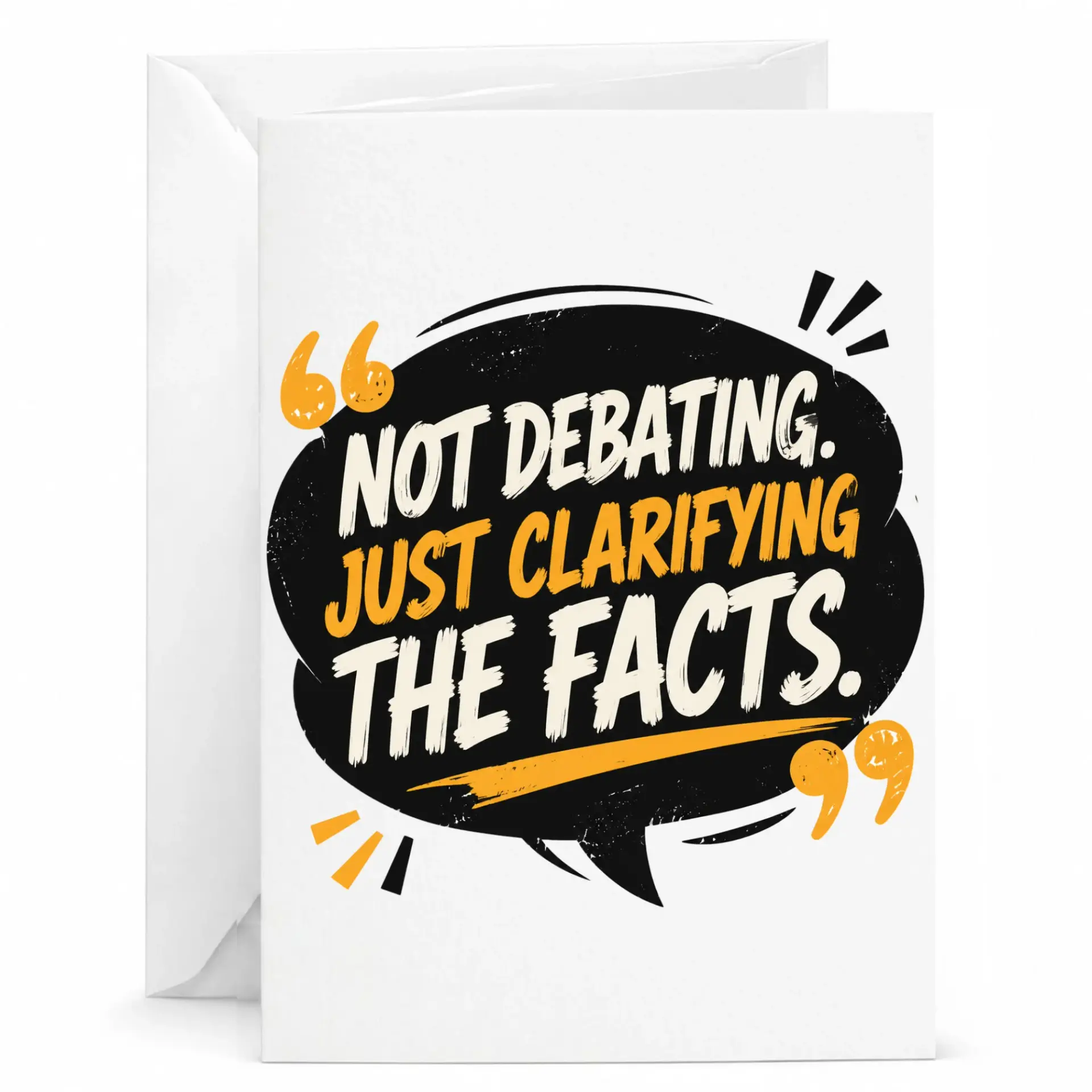 Funny Greeting Card Not Debating Just Clarifying the Facts Bold Typography Design Blank Note Card for All Occasions