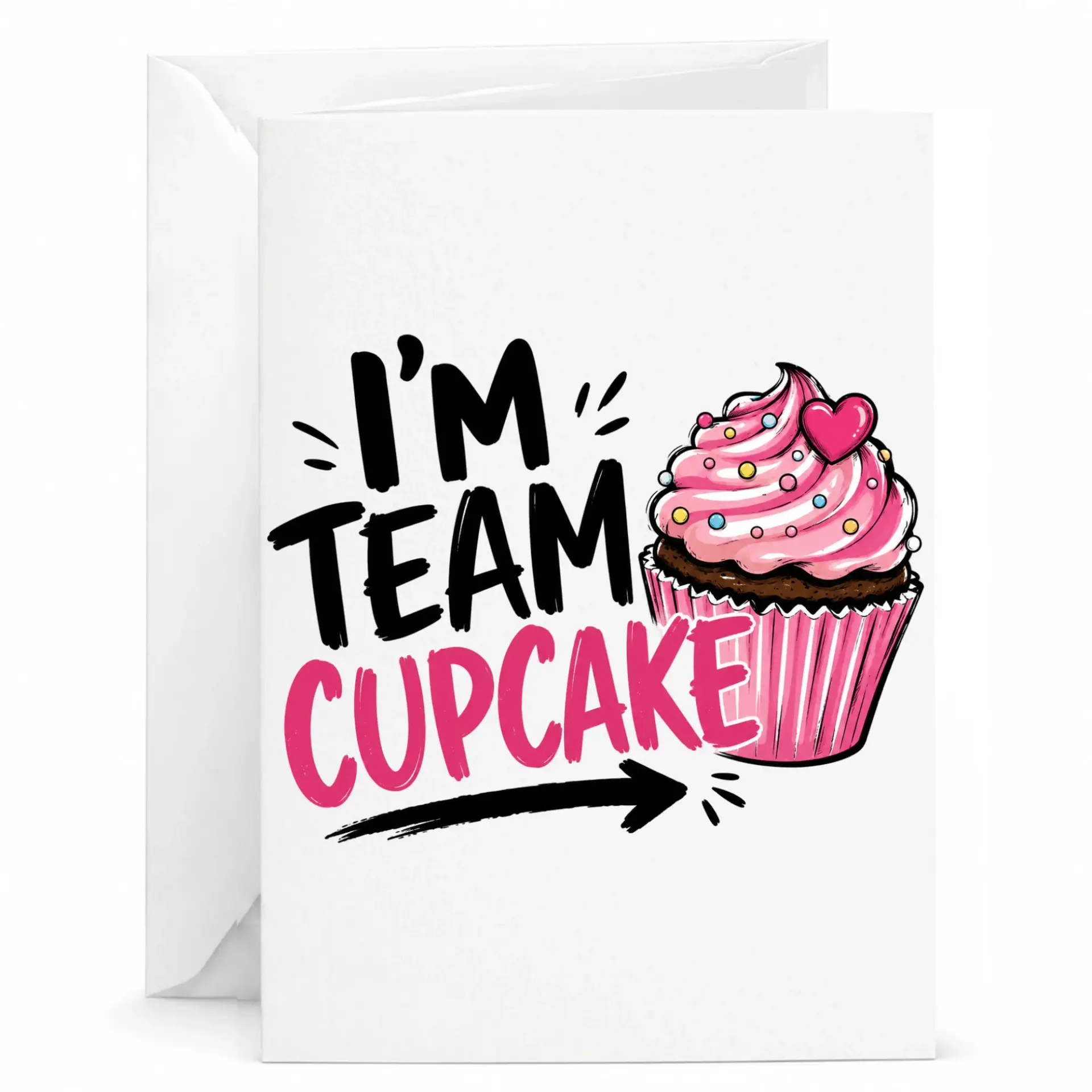 Funny Greeting Card I'm Team Cupcake Dessert Theme Design for Special Occasions and Personal Messages 5x7 Inch Folded