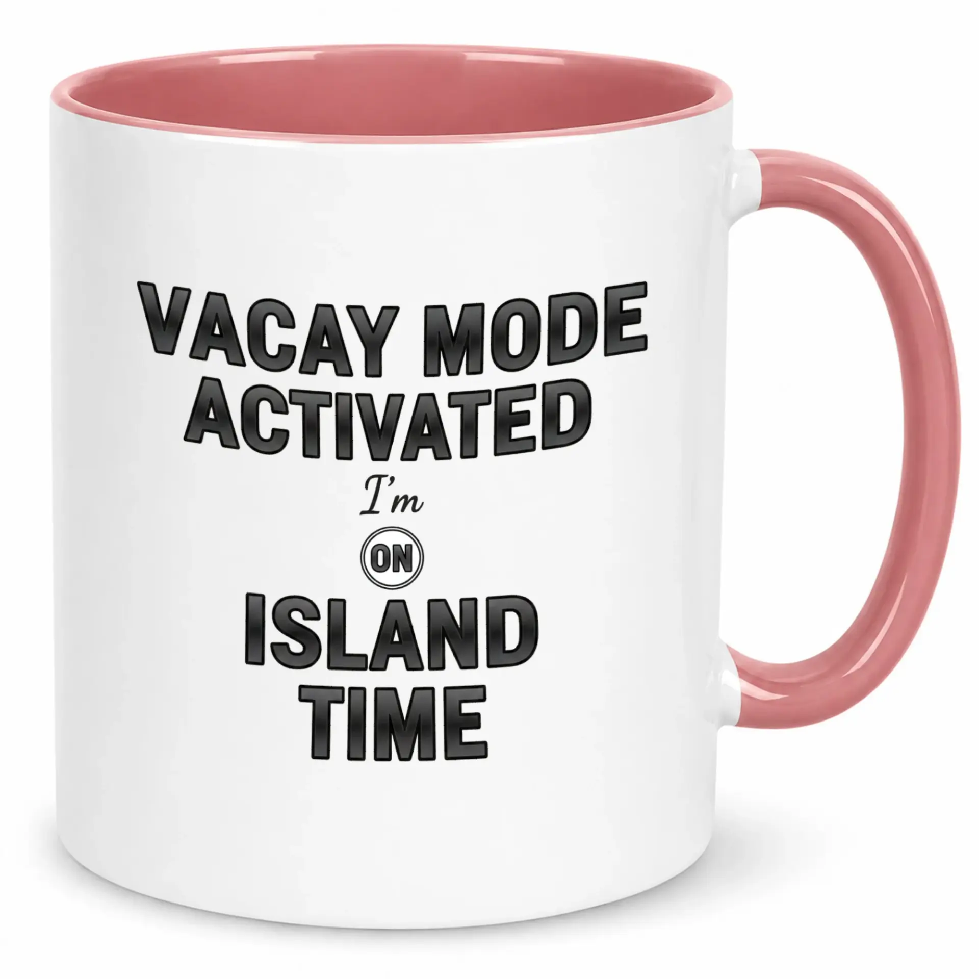 Funny Ceramic Coffee Mug Vacation Activated Island Time Themed Drinkware 11oz or 15oz Glossy White with Pink Handle