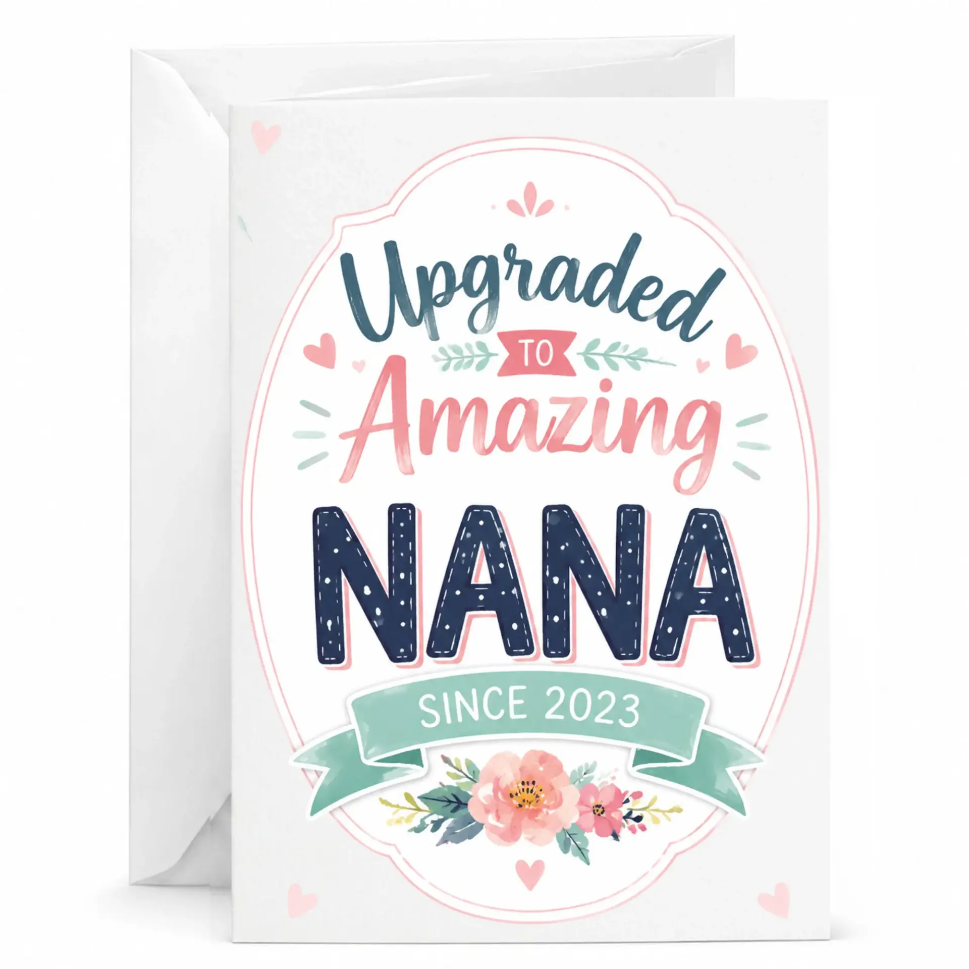 Greeting Card Upgraded to Amazing Nana Since 2023 Floral Sentiment Card for Grandmother New Nana Gift Idea 5x7 Inches