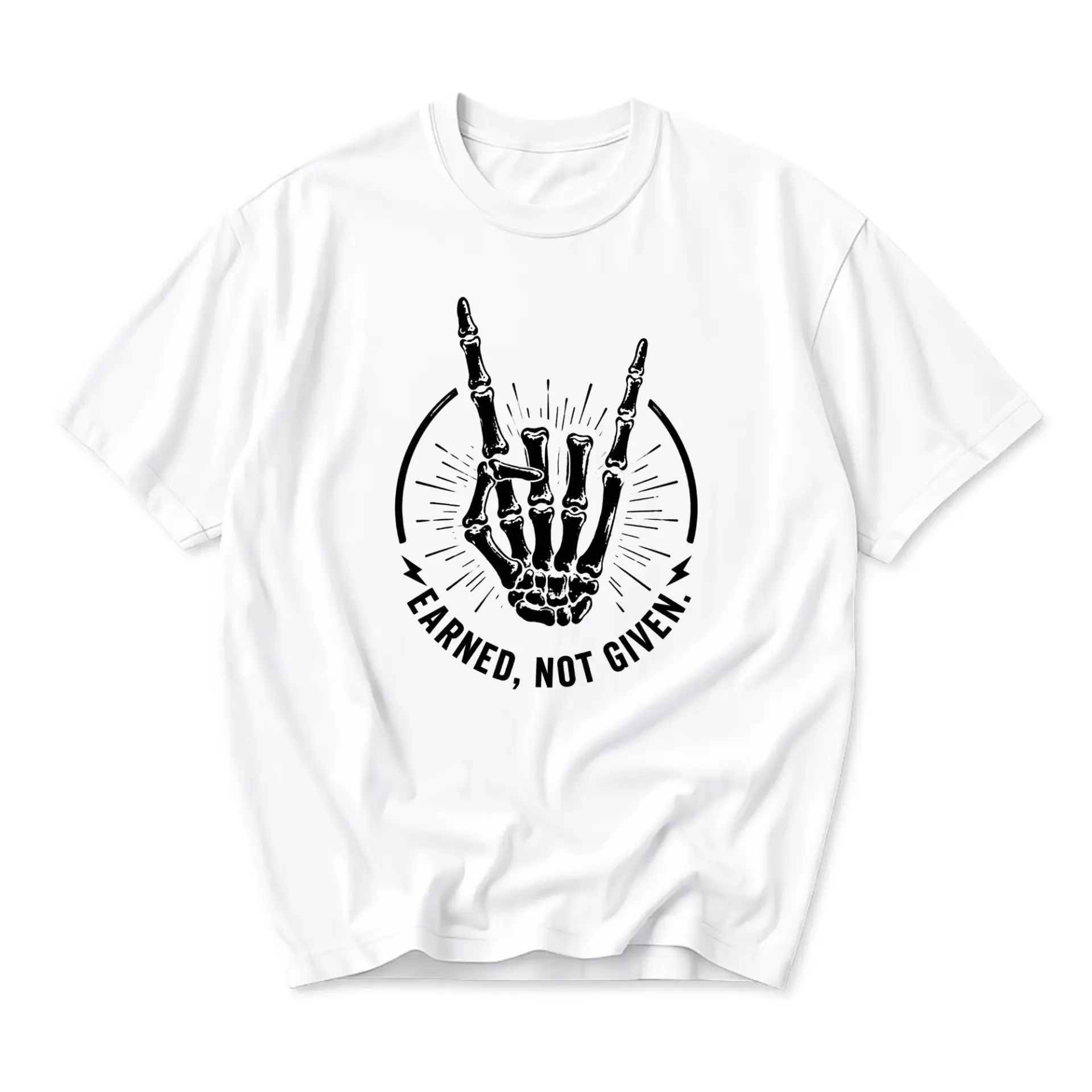 Graphic Tee Earned Not Given Skeleton Hand Unisex Cotton Crew Neck Short