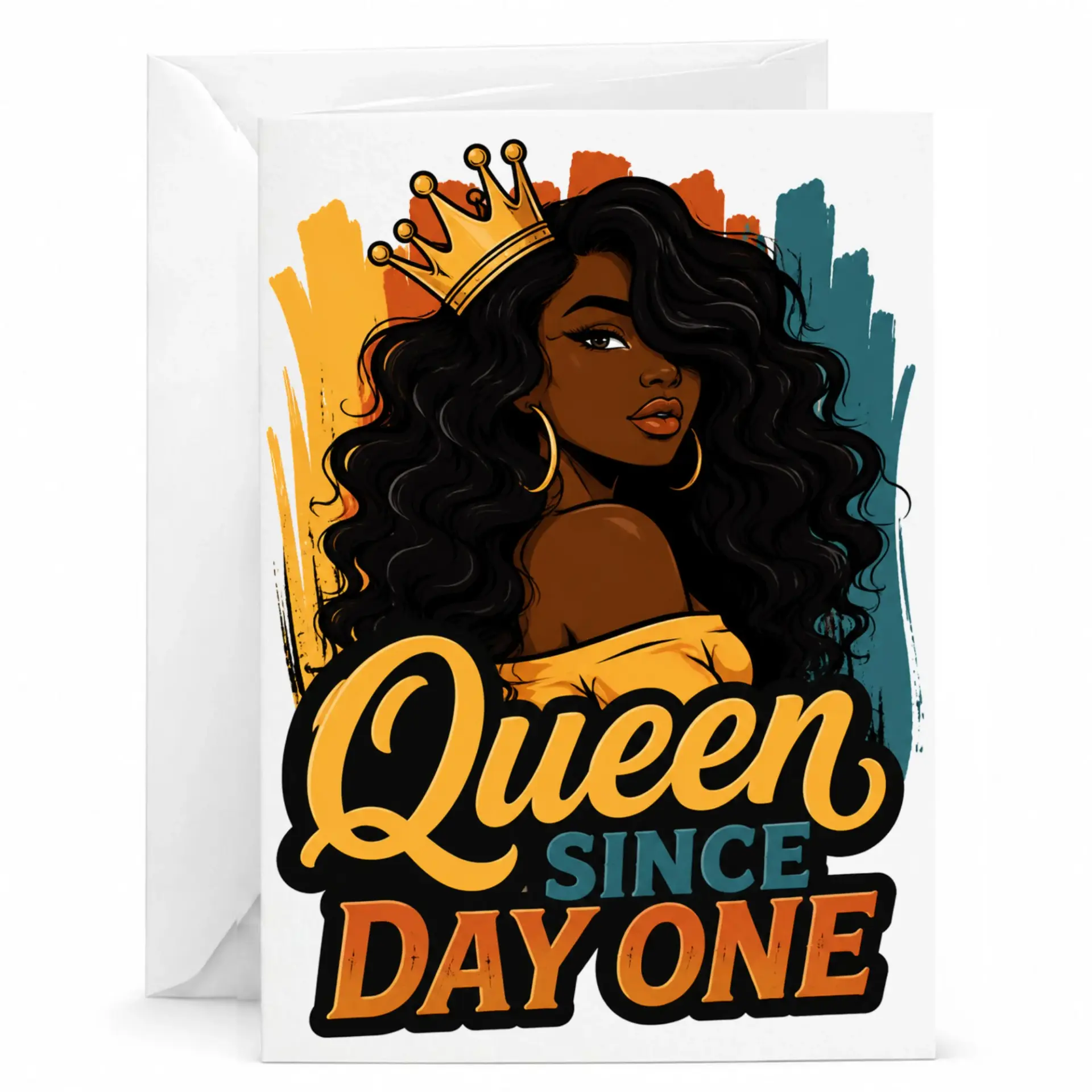Queen Since Day One Greeting Card, Inspirational Empowerment Birthday Card with Matching Envelope, 5x7 Inches Folded