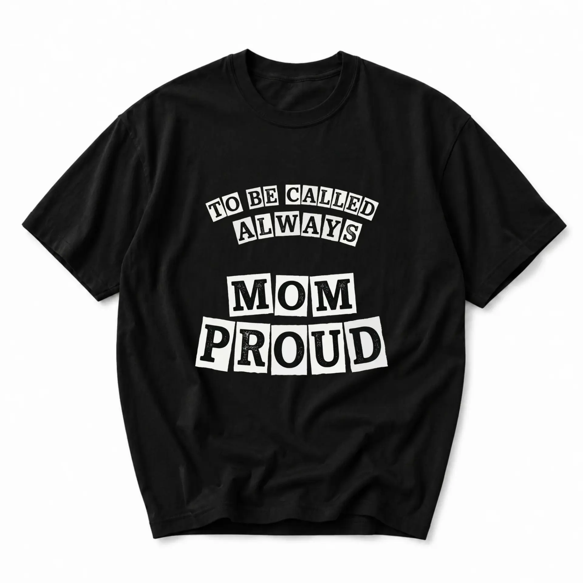 T-shirt Proud Mom Always to Be Called Graphic Unisex Crew Neck Short Sleeve Casual Cotton Blend Top Everyday Apparel