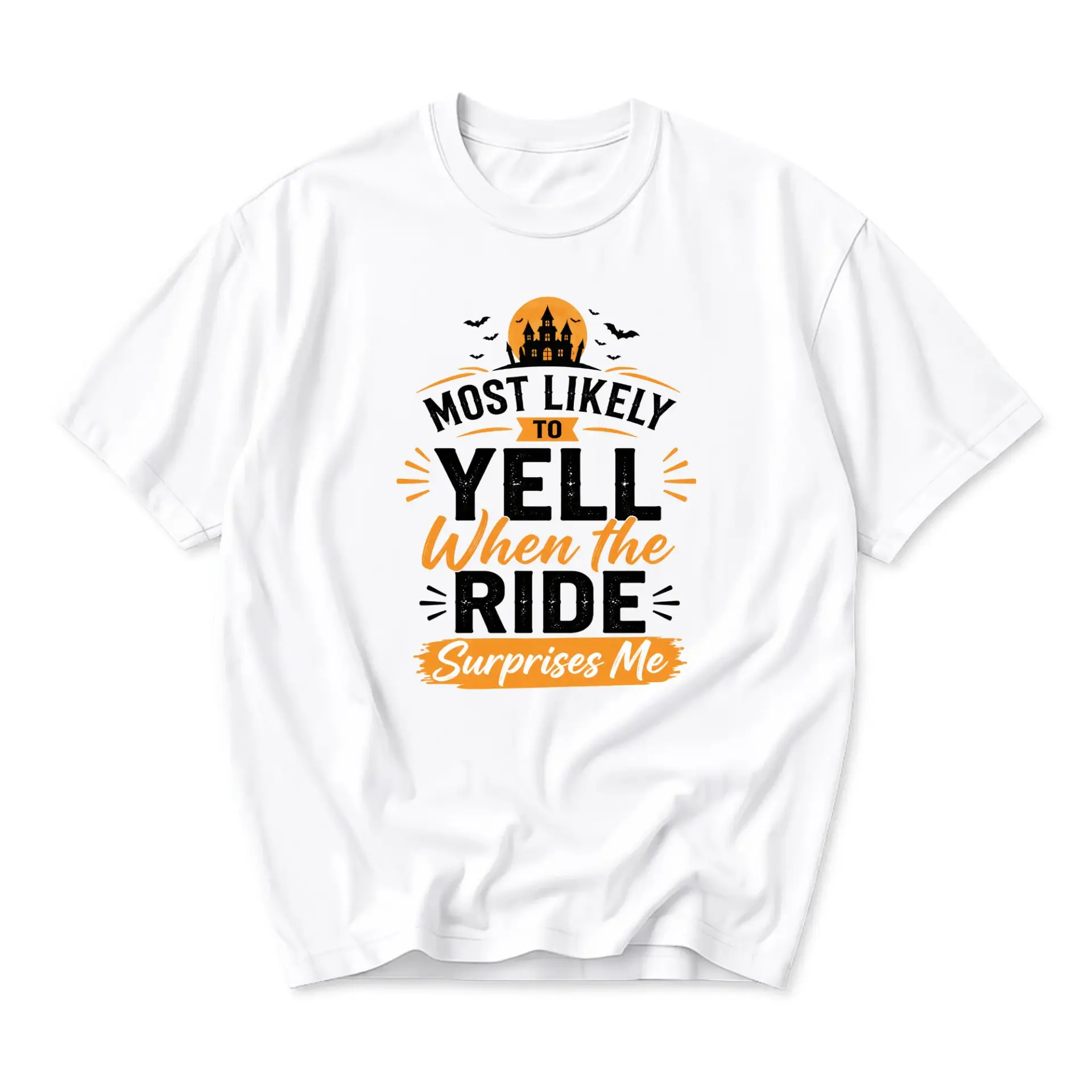Funny Shirt Most Likely to Yell When the Ride Surprises Me Unisex Graphic Printed T-Shirt Casual Fall Theme Apparel