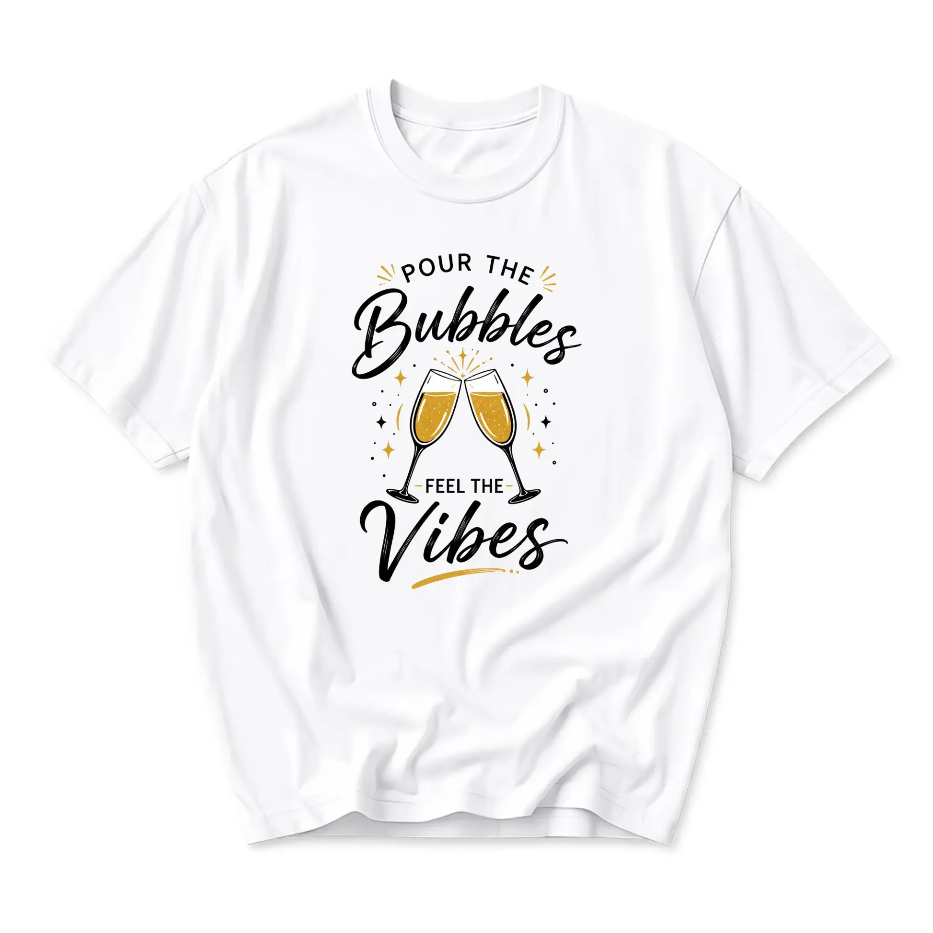 Funny Shirt Pour the Bubbles Feel the Vibes Unisex Graphic Printed T-Shirt Casual Short Sleeve Crew Neck Top