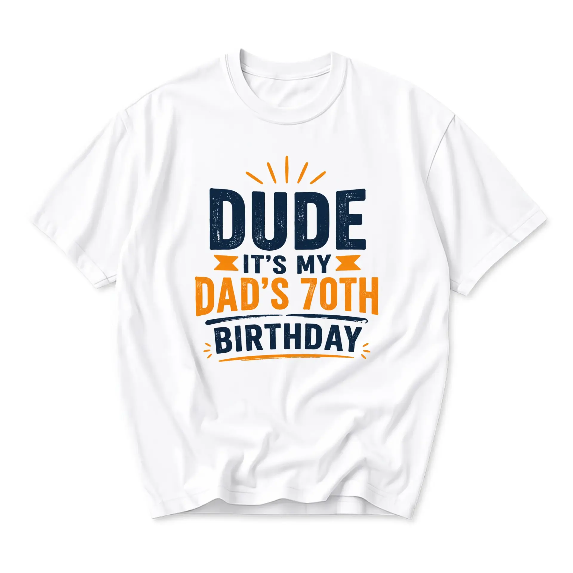 Funny Shirt Dude It Is My Dad Is 70th Birthday Graphic Tee Unisex Casual Crew Neck Comfortable Cotton Blend Top