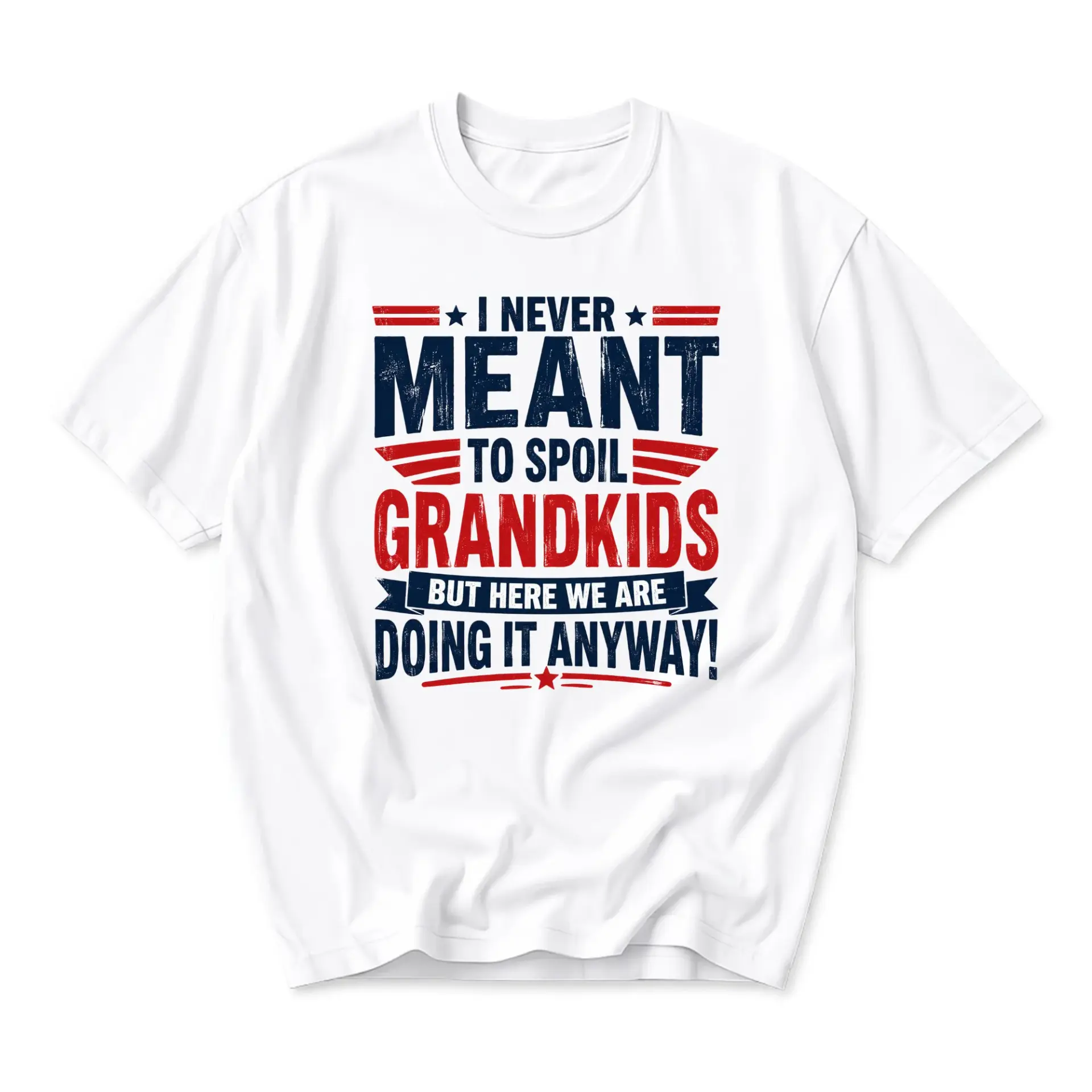 Funny Shirt I Never Meant to Spoil Grandkids Unisex Graphic Printed T-Shirt