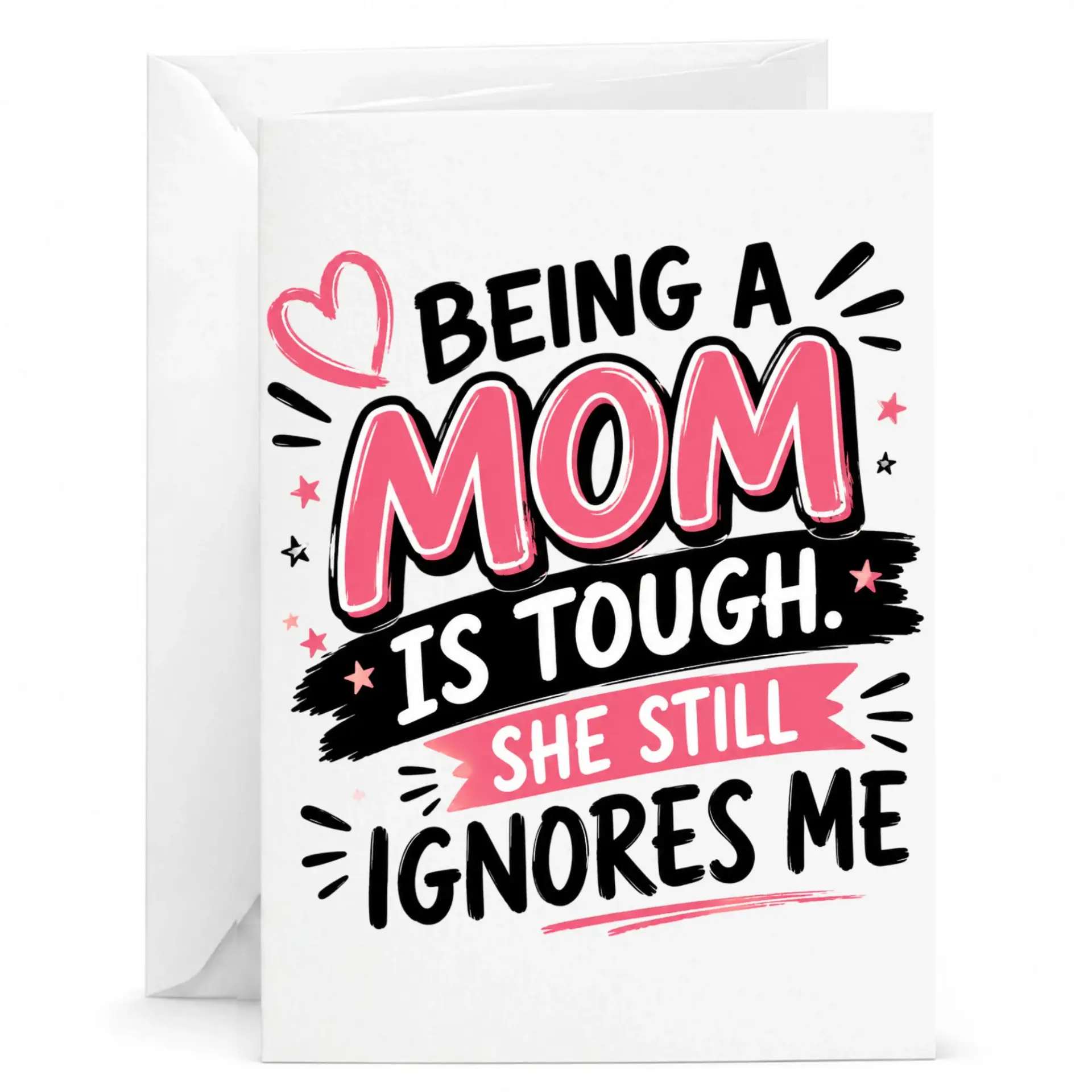 Funny Mom Greeting Card Sarcastic Mother Humor Note for Birthday or Mother's Day Humorous 5x7 with Envelope