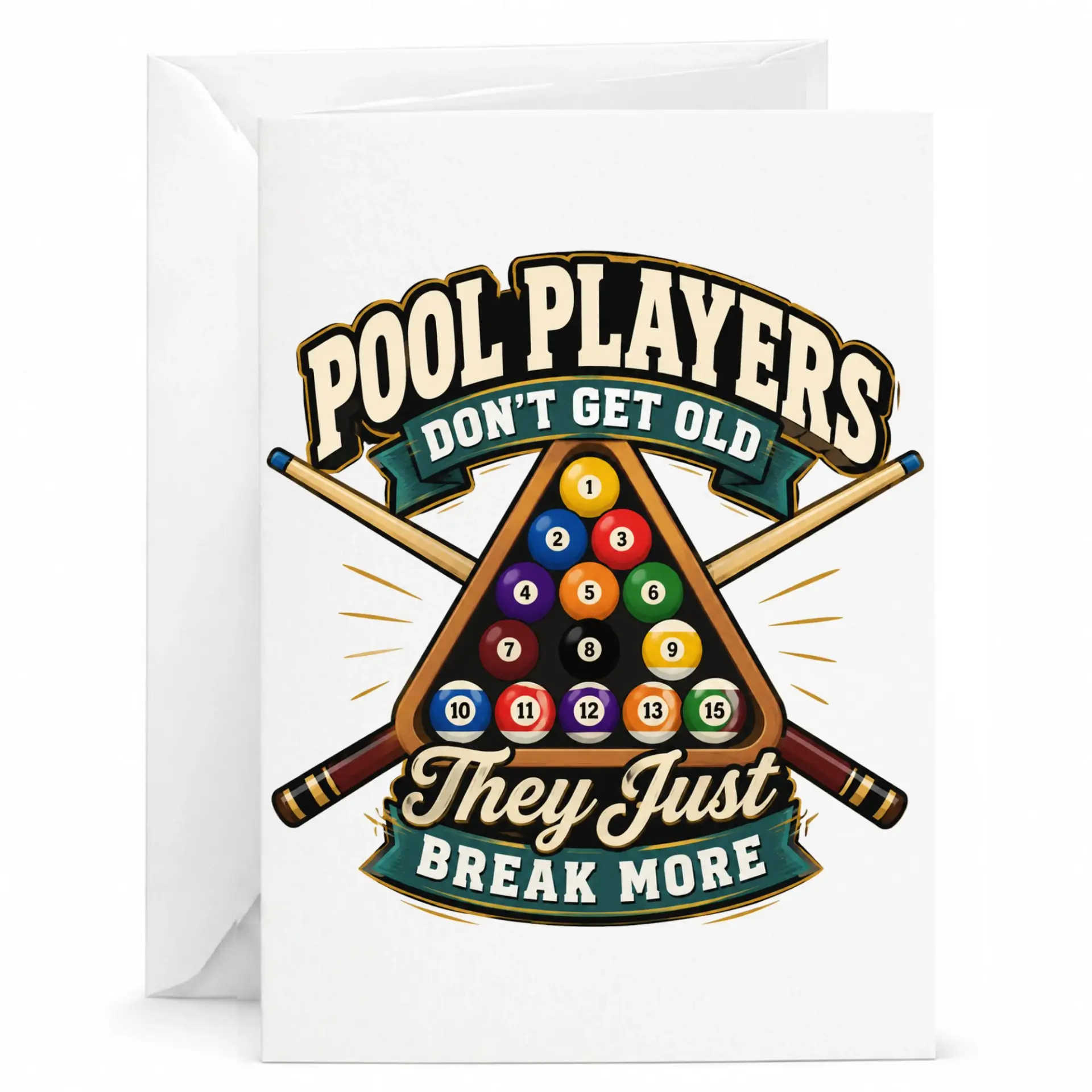 Funny Billiards Greeting Card Pool Players Dont Get Old They Just Break More Sports Enthusiast Birthday Anniversary Note