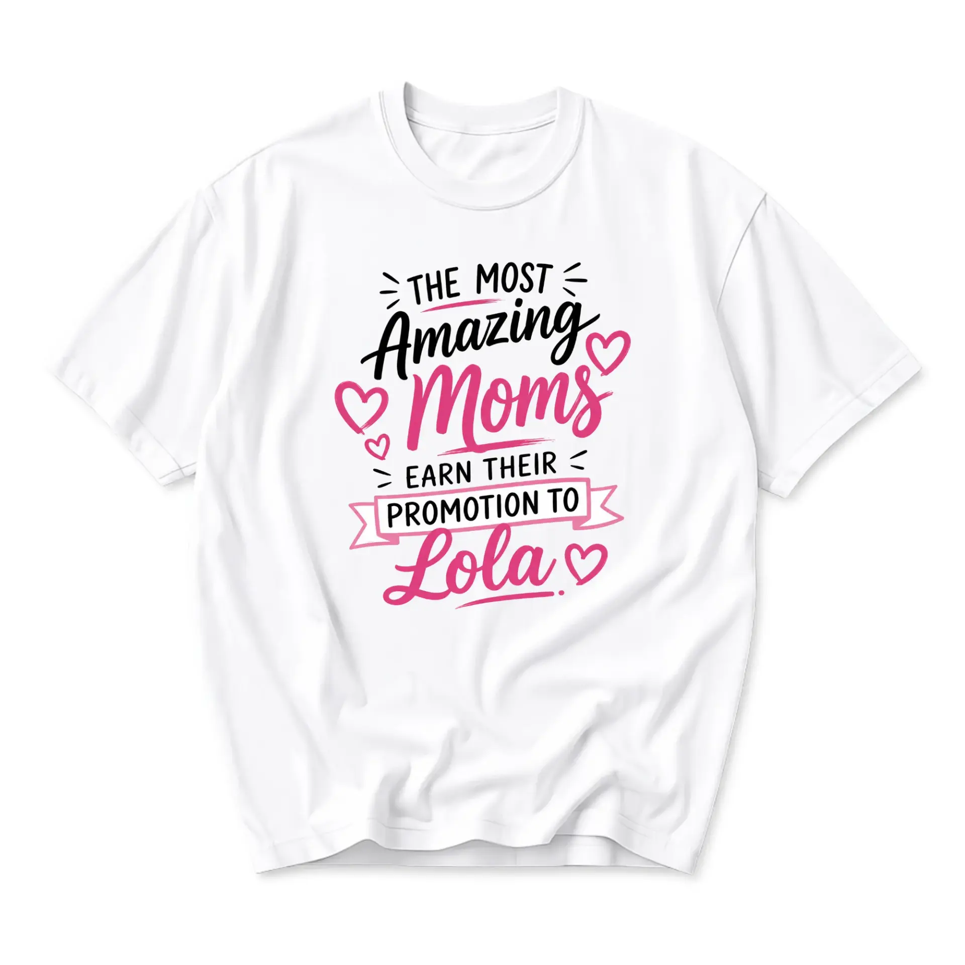 Graphic Tee the Most Amazing Moms Earn Their Promotion to Lola Unisex Crew Neck Short Sleeve Cotton Apparel White