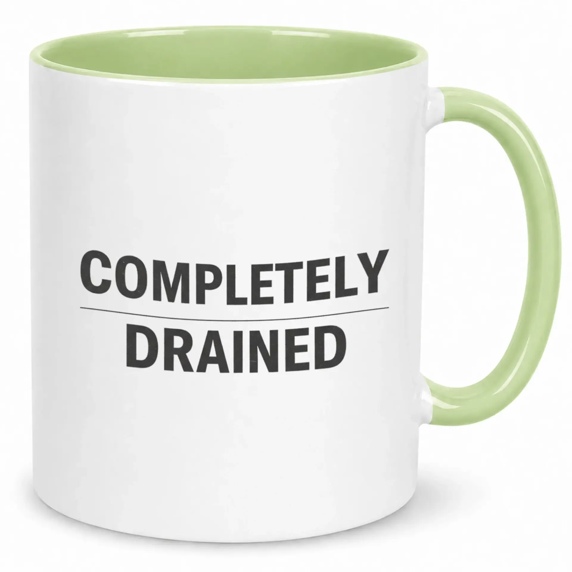 Funny "completely Drained" Ceramic Coffee Mug, 11oz or 15oz White & Green Sarcastic Novelty Beverage Cup for Home & Office Use