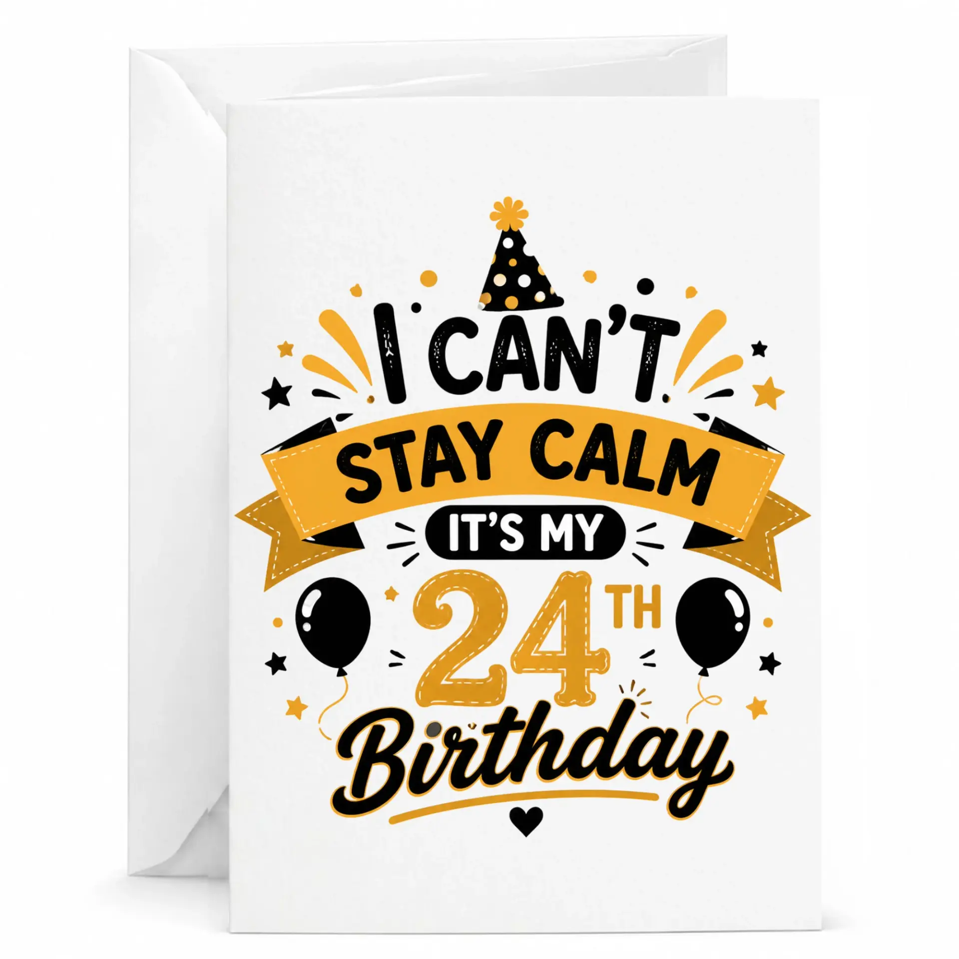 Funny Birthday Card I Cant Stay Calm Its My 24th Birthday Greeting Card for Milestone Celebration with Envelope
