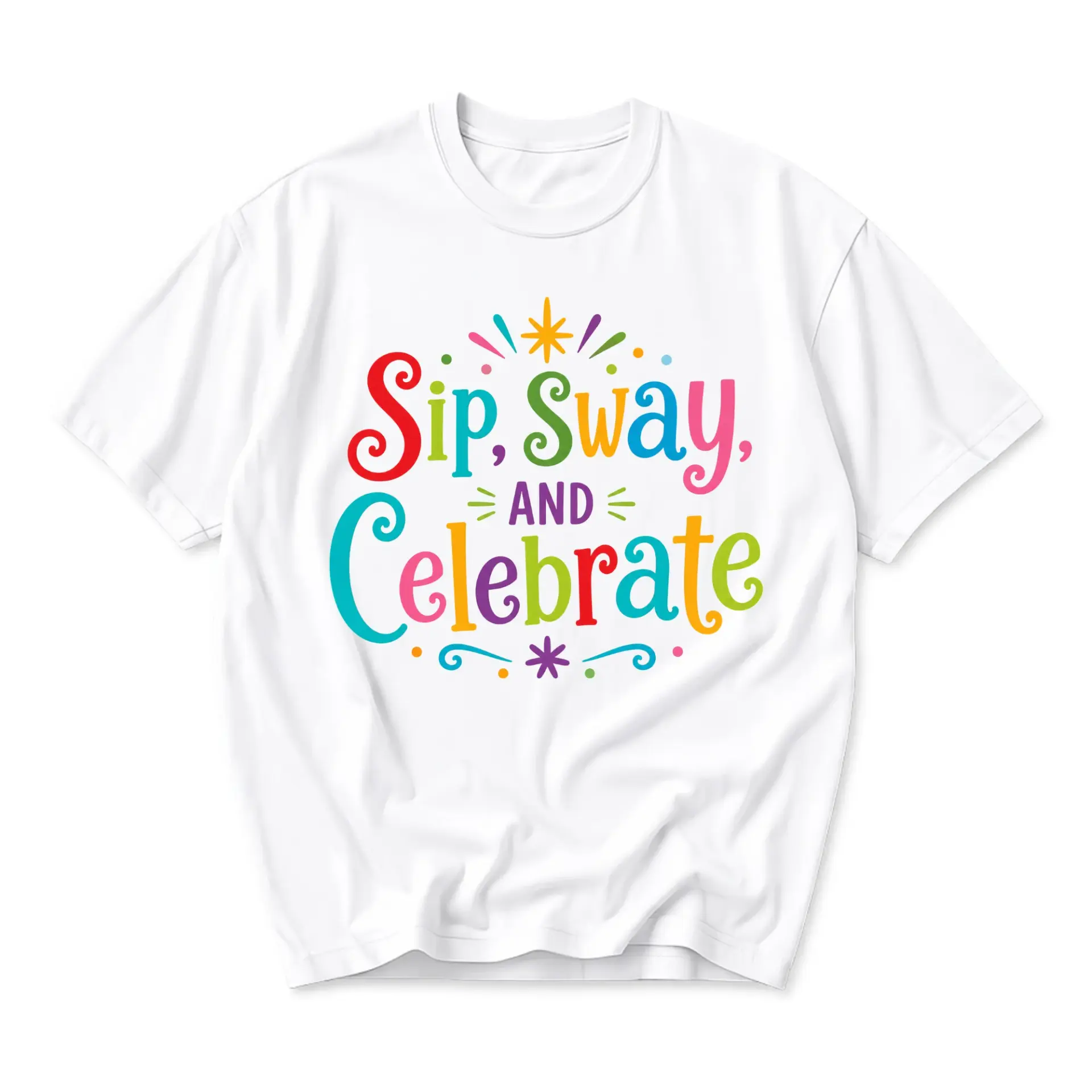 Graphic Tee Sip Sway and Celebrate Unisex Crew Neck T-Shirt Colorful