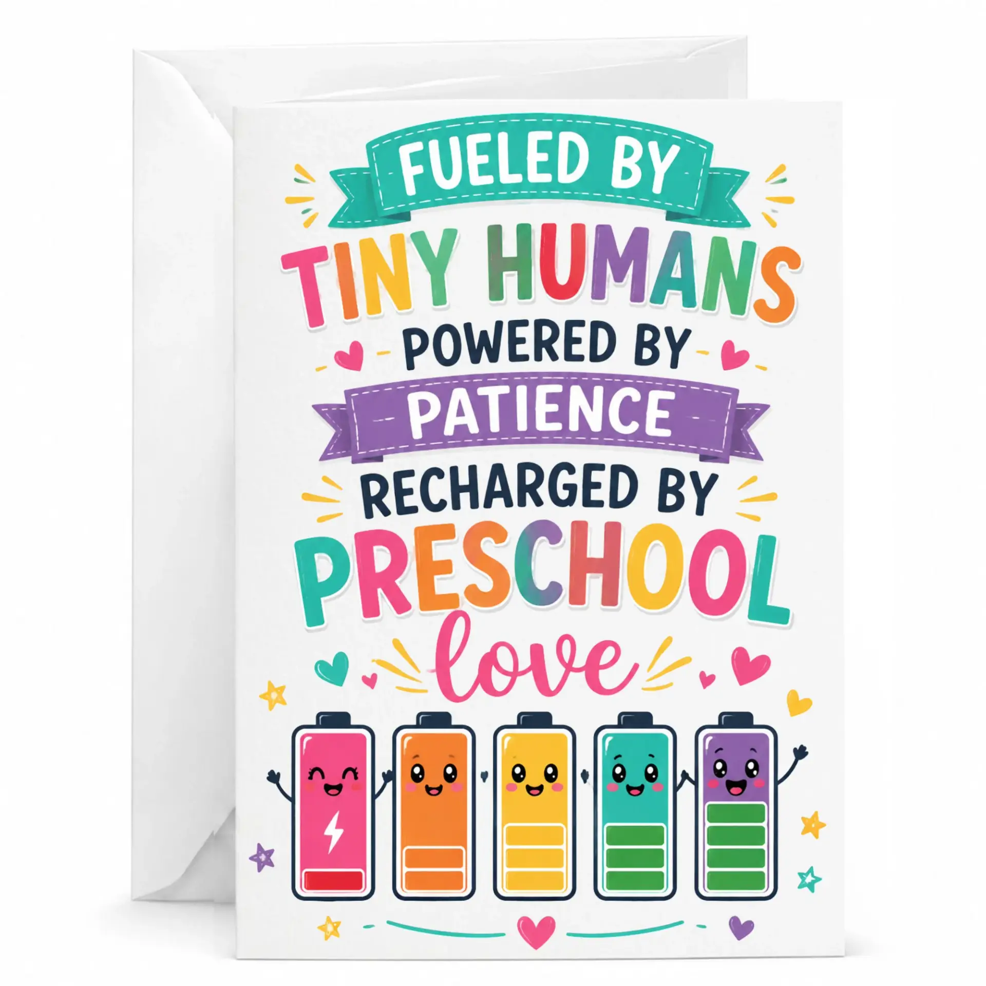 Funny Greeting Card Fueled by Tiny Humans Powered by Patience Recharged by Preschool Love Design for Parents and Teachers