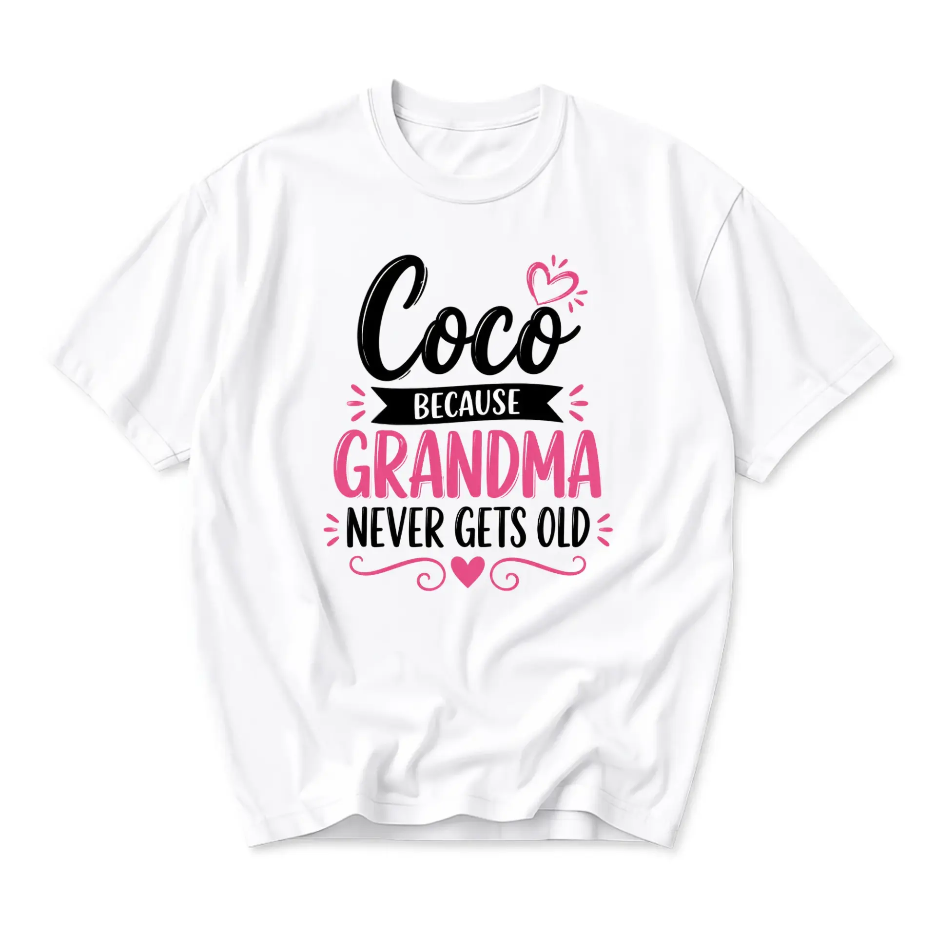 Funny Shirt Coco Because Grandma Never Gets Old Graphic Tee Unisex Casual