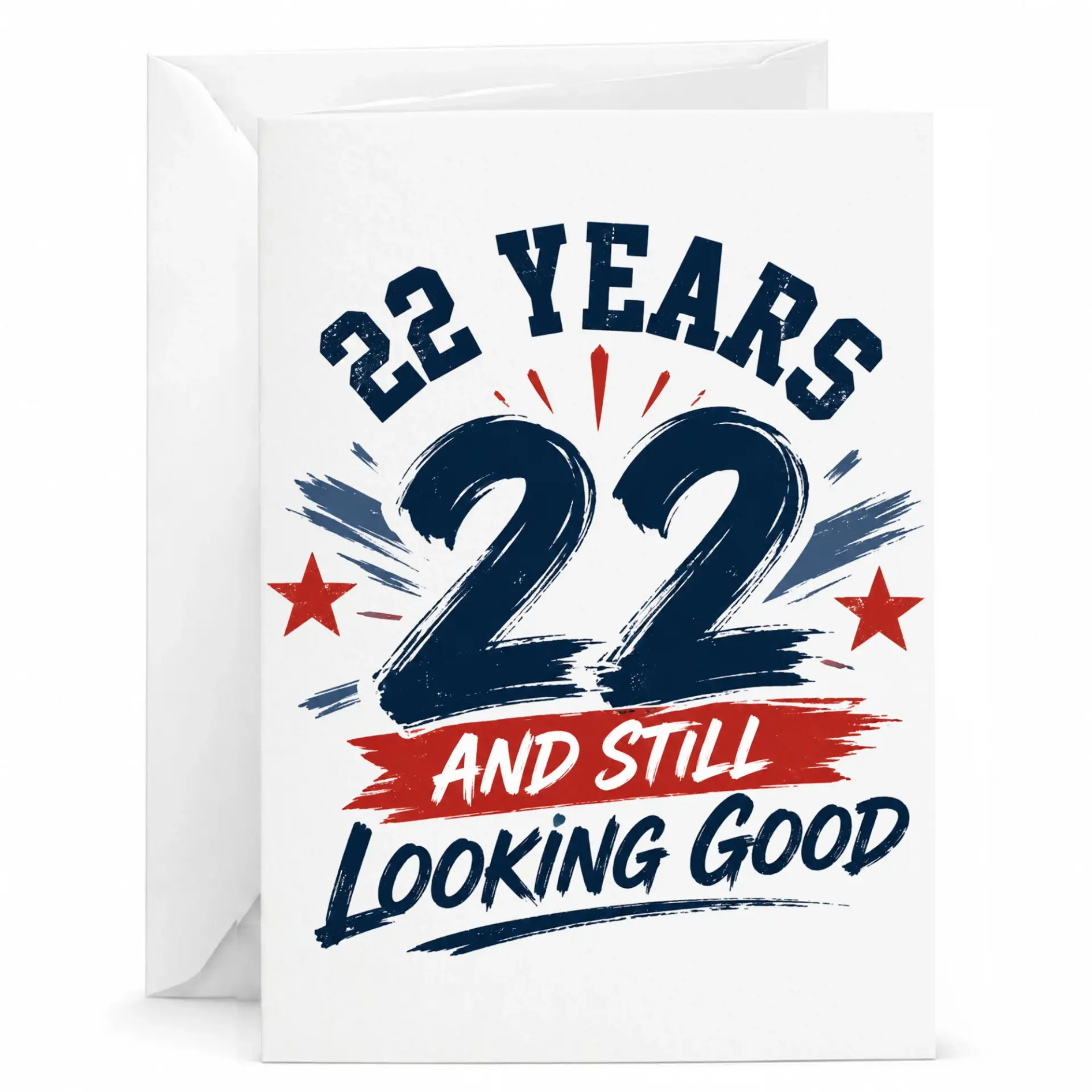 Funny Birthday Card 22 Years and Still Looking Good Greeting Card for Twenty Second Birthday Milestone Celebration