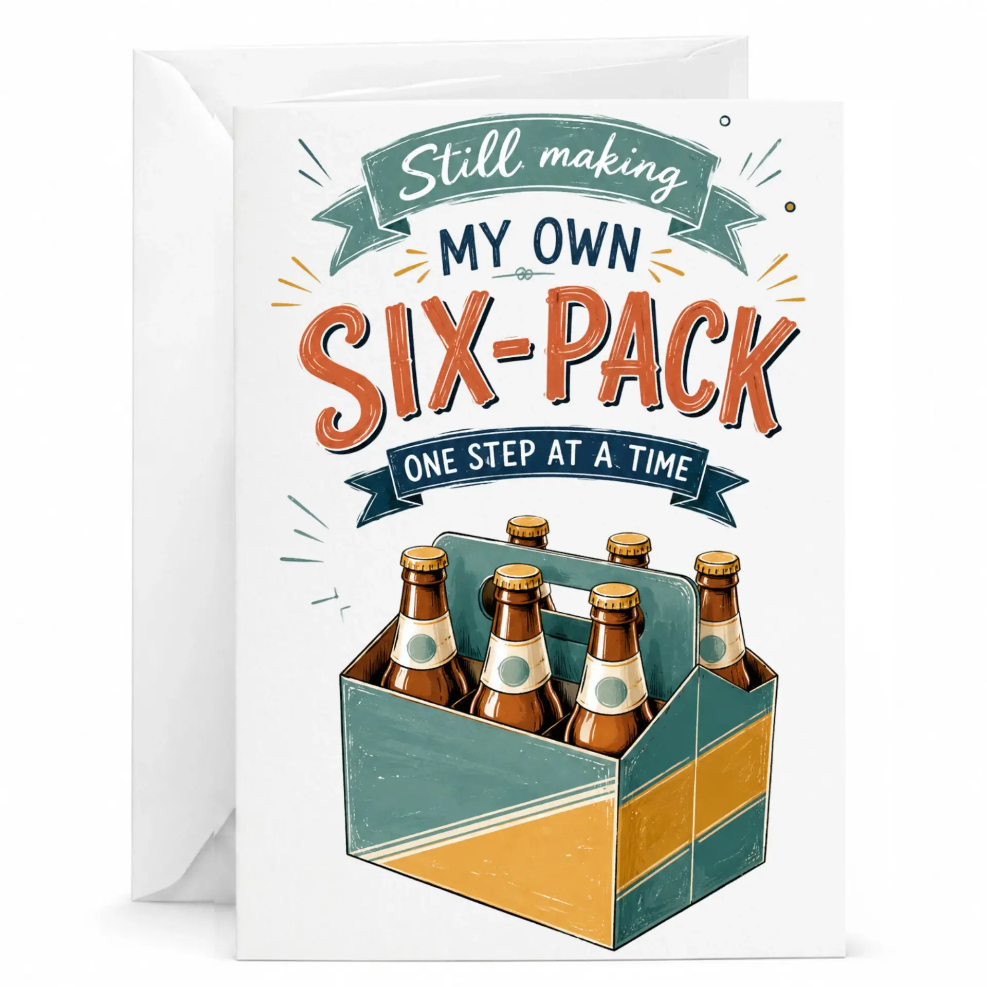 Funny Beer Lover Greeting Card Still Making My Own Six Pack Humorous Birthday Note for Friend or Significant Other