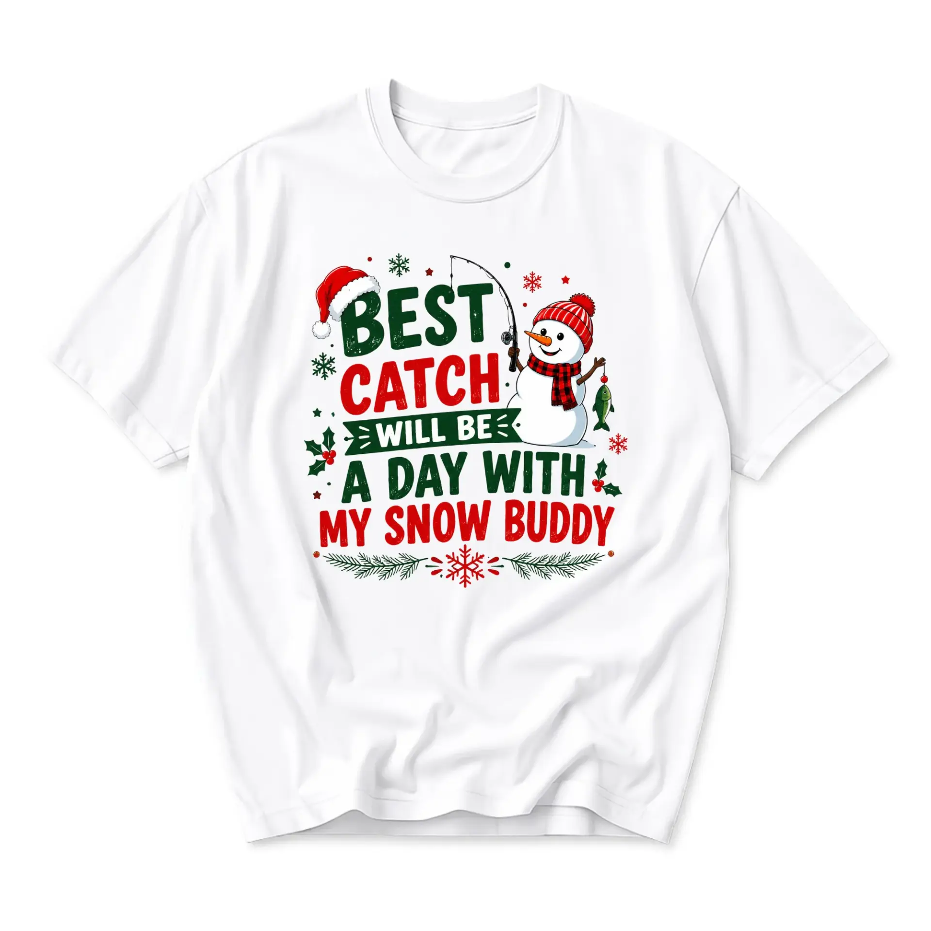 Funny Shirt Best Catch Will Be a Day with My Snow Graphic Tee Holiday