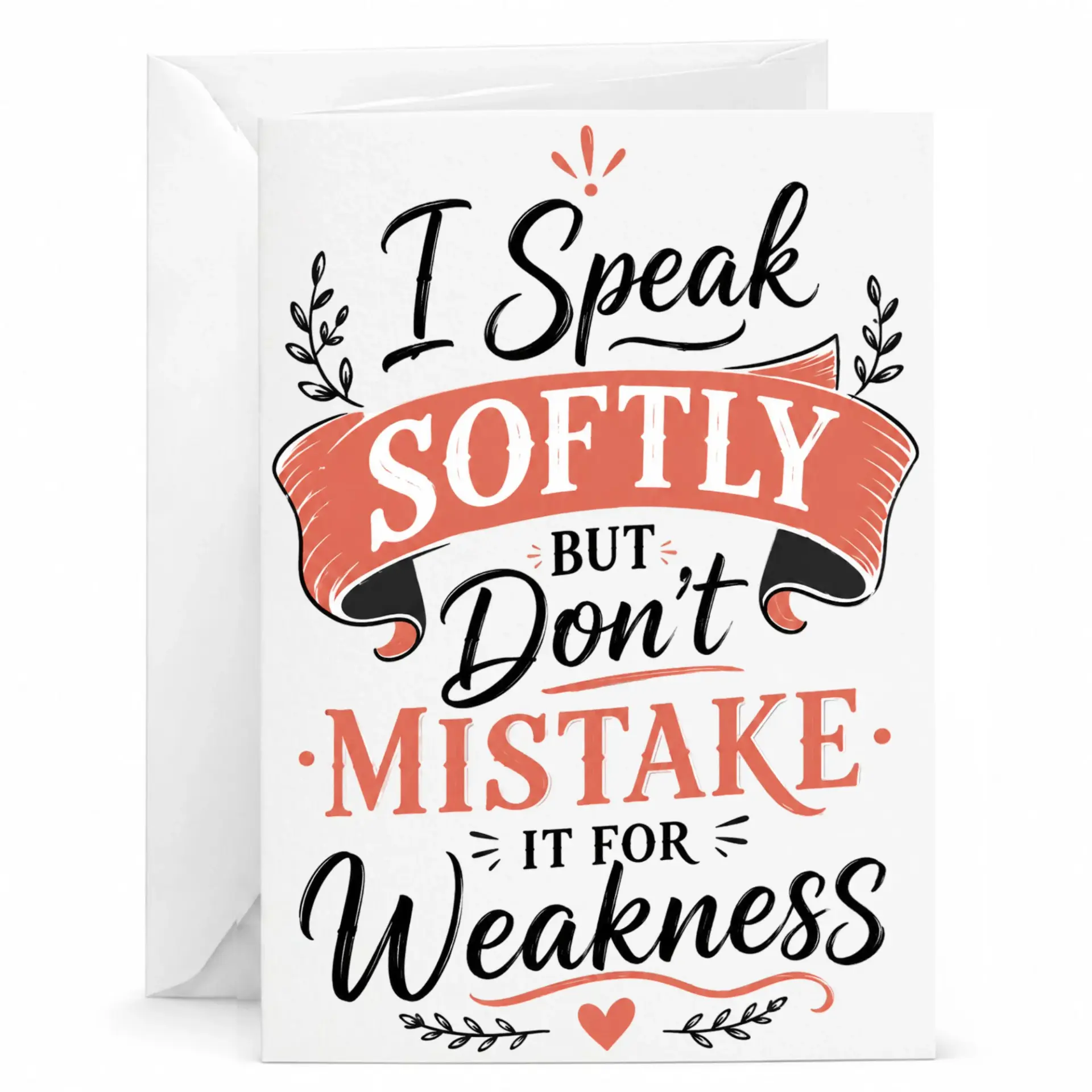 Funny Greeting Card I Speak but Don't It for Weakness Inspirational Quote Stationery Personal Notes