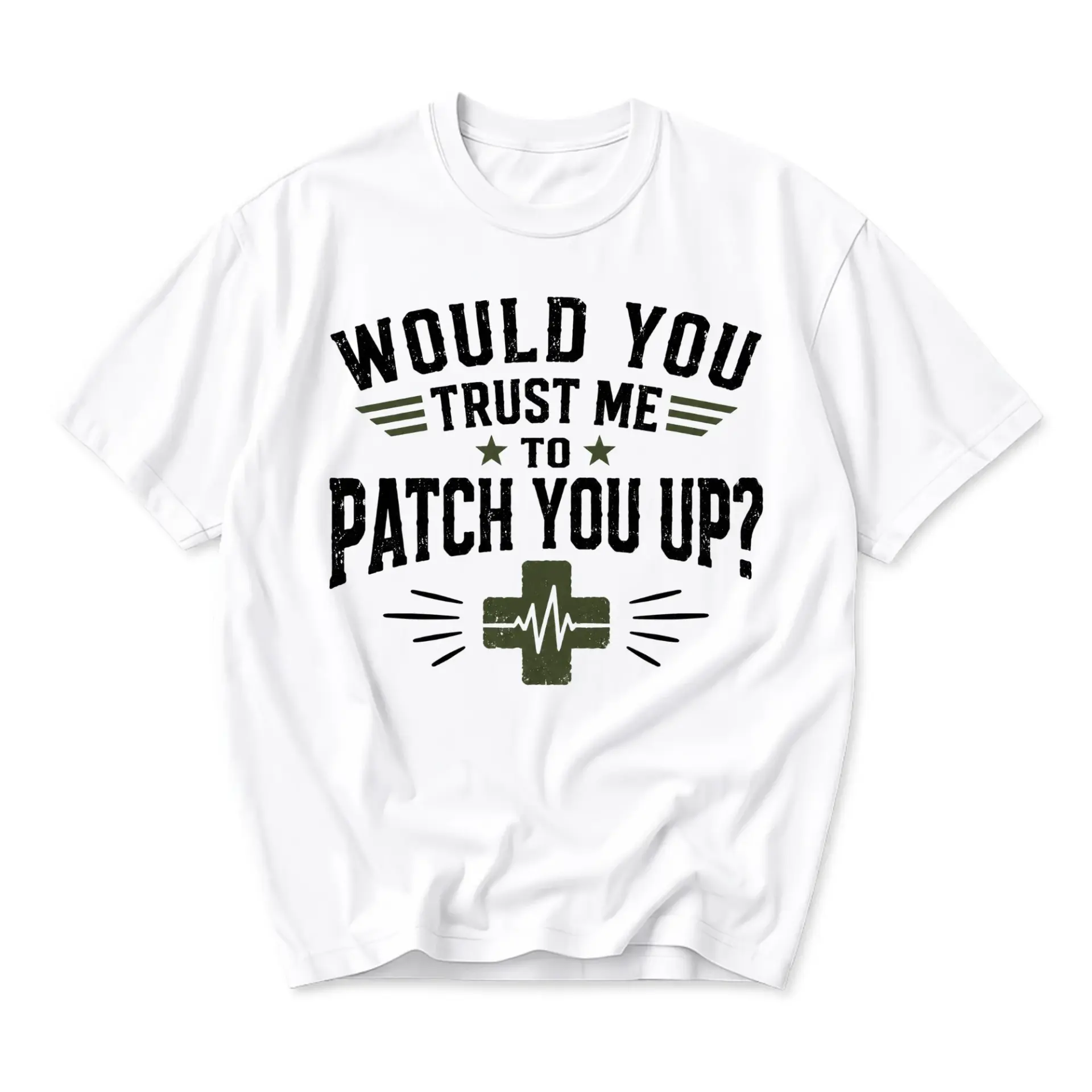 Funny Shirt Would You Trust Me to Patch You up Graphic Tee Medical Humor Casual Unisex Cotton Crew Neck Top