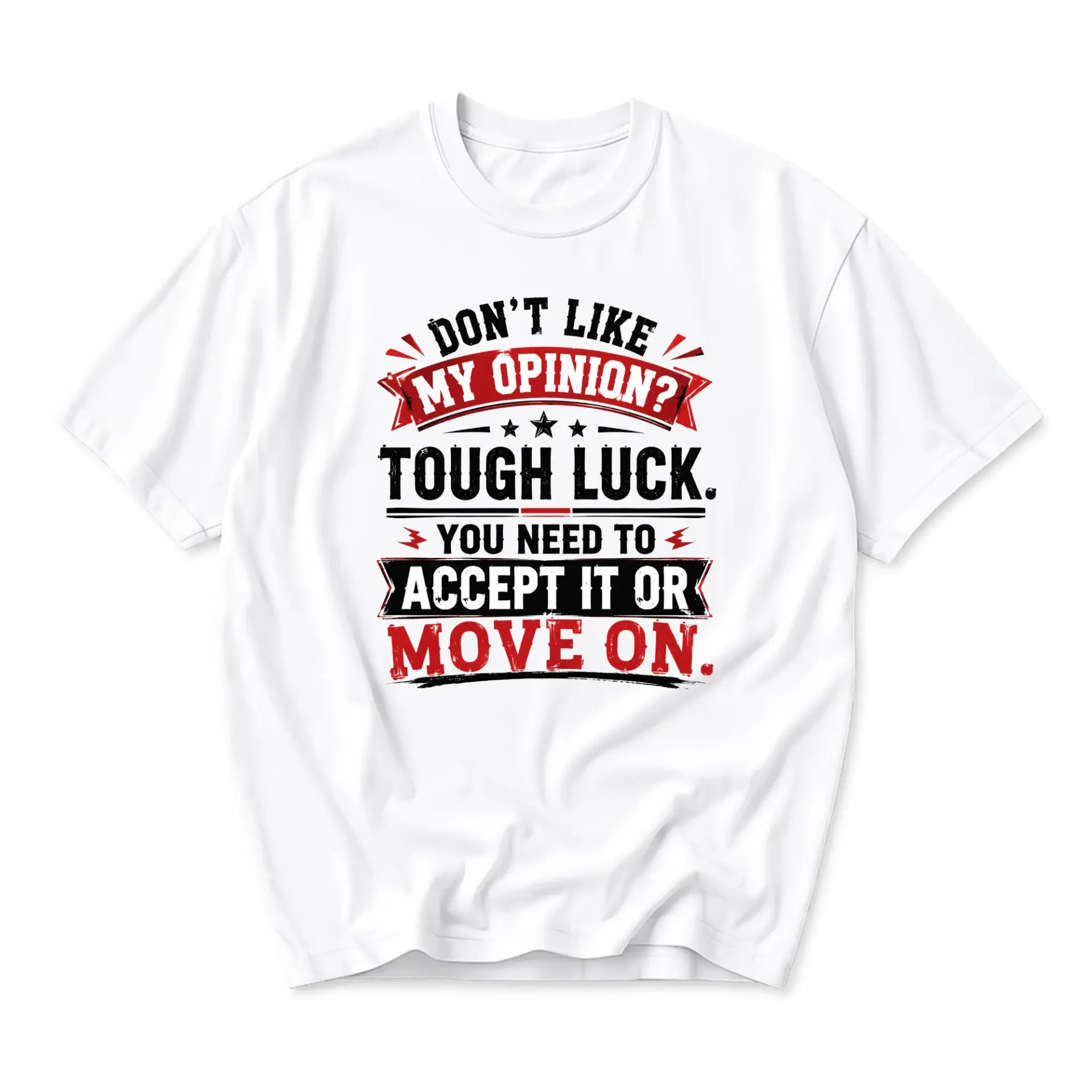 Funny Shirt Don't Like My Opinion Tough Luck Sarcastic Graphic Tee Unisex Casual Short Sleeve Crew Neck Cotton Blend Top