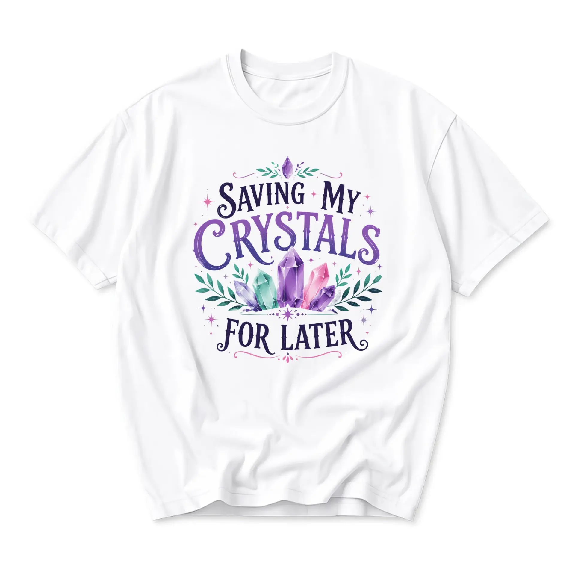 Graphic Tee Saving My Crystals for Later Funny Casual Unisex Short Sleeve Crew Neck Cotton Blend Shirt Aesthetic Top