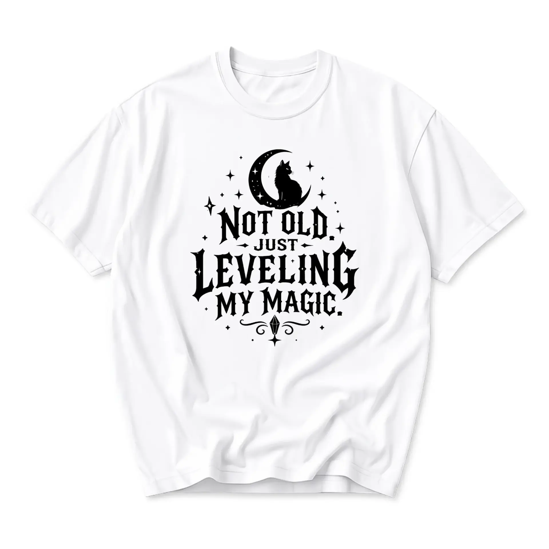 Funny Shirt Not Old Just Leveling My Magic Graphic Tee for Women and Men Casual Witchy Celestial Aesthetic Apparel