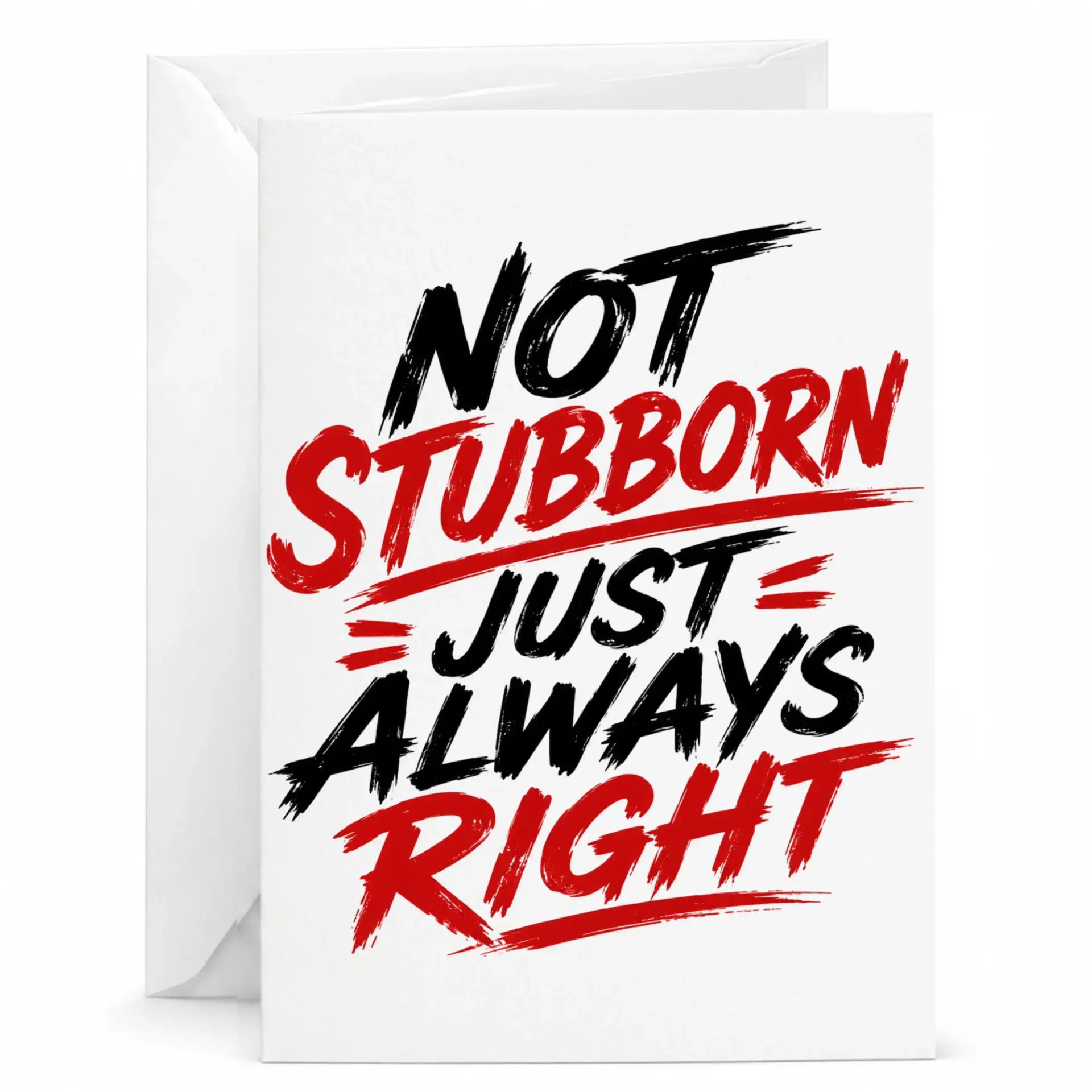 Funny Greeting Card Not Stubborn Just Always Right Sarcastic Birthday for Friends and Family Members