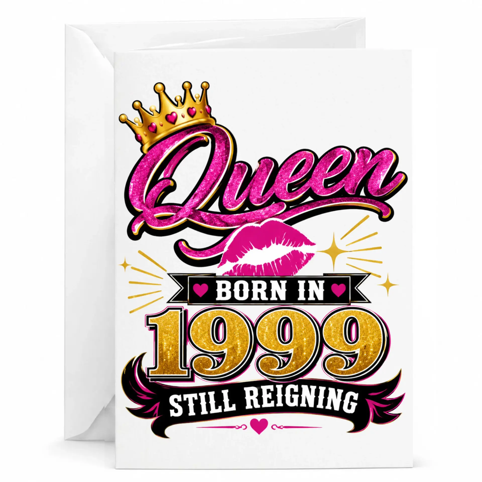 Birthday Card for Her Born in 1999 Queen Still Reigning Greeting Card with Matching White Envelope 5x7 Inches