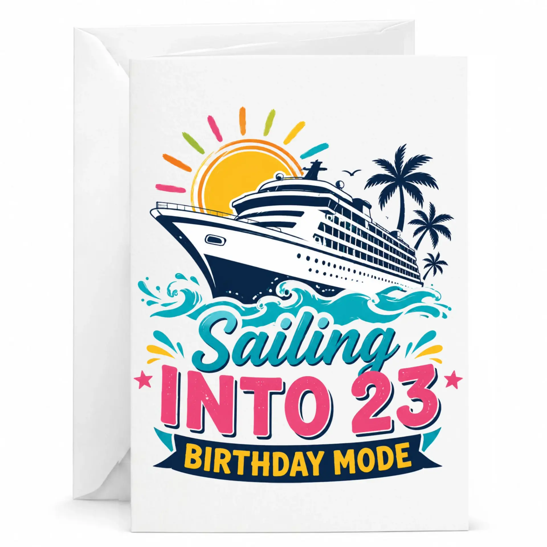 Birthday Card Sailing into 23 Birthday Mode Cruise Ship Theme Greeting Card for Twenty Third Birthday Celebration