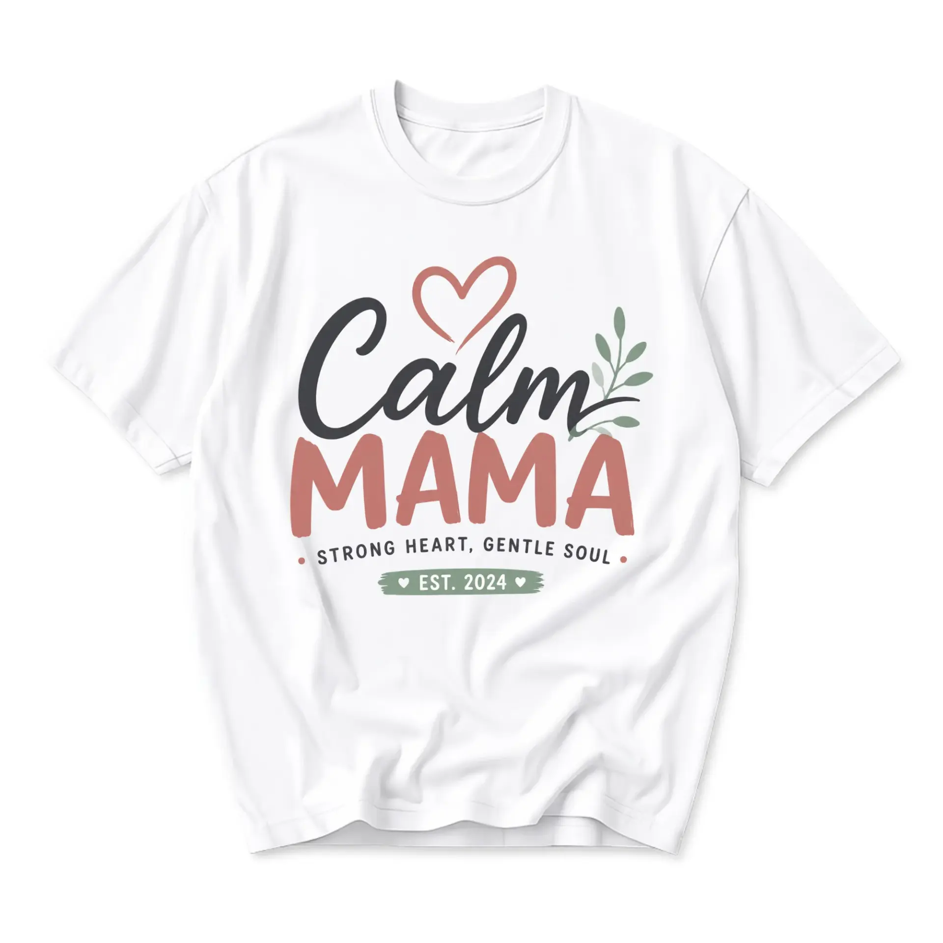 Graphic Tee Calm Mama Strong Heart Gentle Soul Unisex Shirt Casual Apparel for Everyday Style and Comfortable Wear
