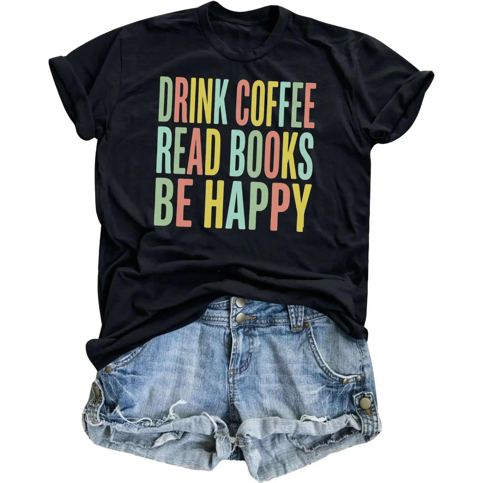 Graphic Tee Drink Coffee Read Books Be Happy Unisex Crew Neck T-Shirt for Casual Everyday Wear and Literary Enthusiasts