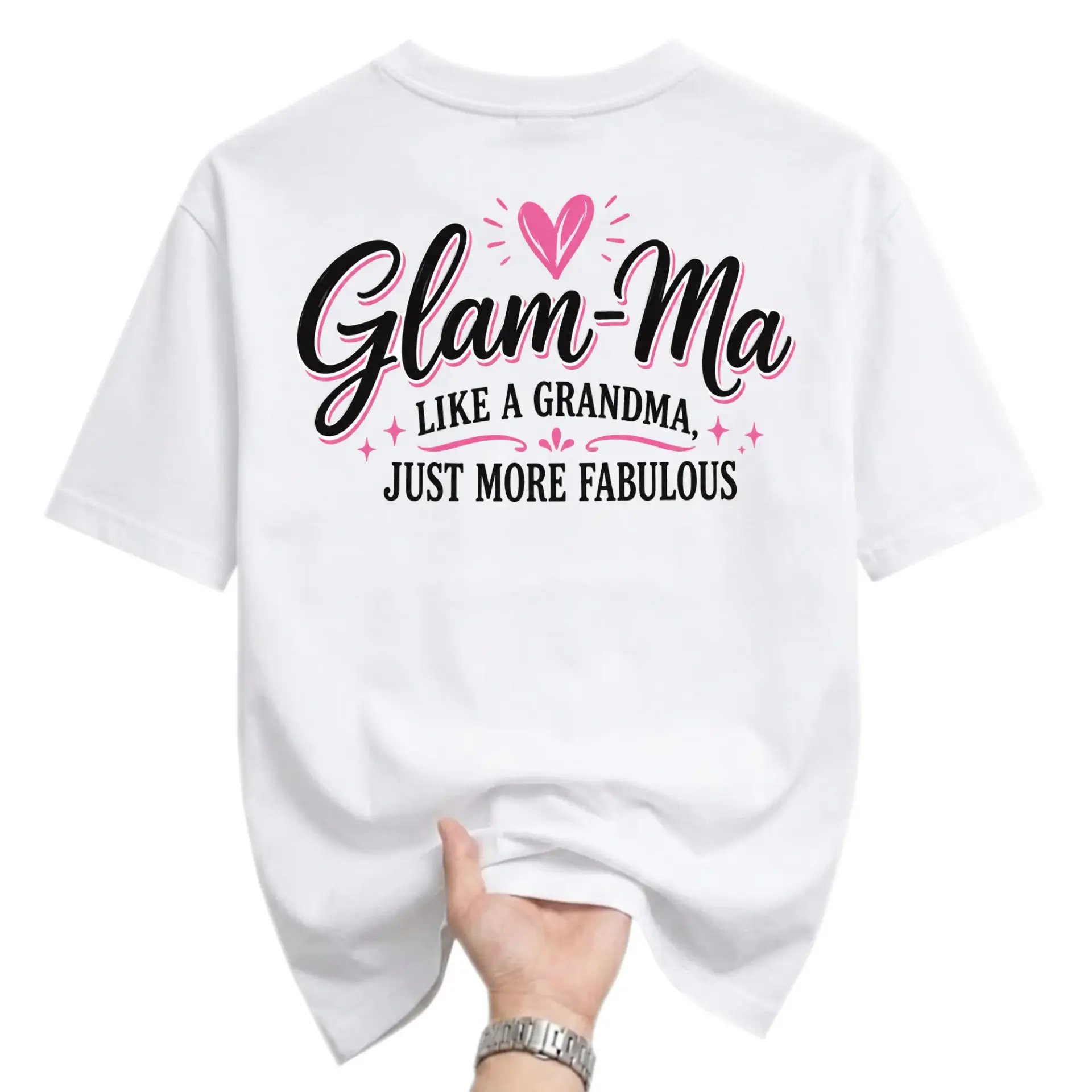 Funny Shirt Glam-Ma Like a Grandma Just More Fabulous Unisex Graphic Printed T-Shirt Casual Everyday Apparel White
