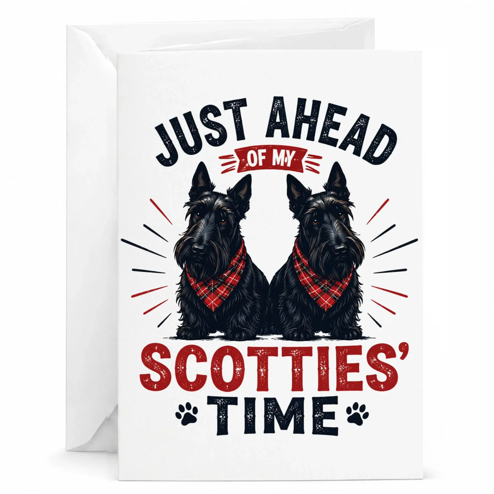 Funny Scottish Terrier Dog Greeting Card Just Ahead of My Scotties Time Whimsical Animal Illustration for Dog Lovers