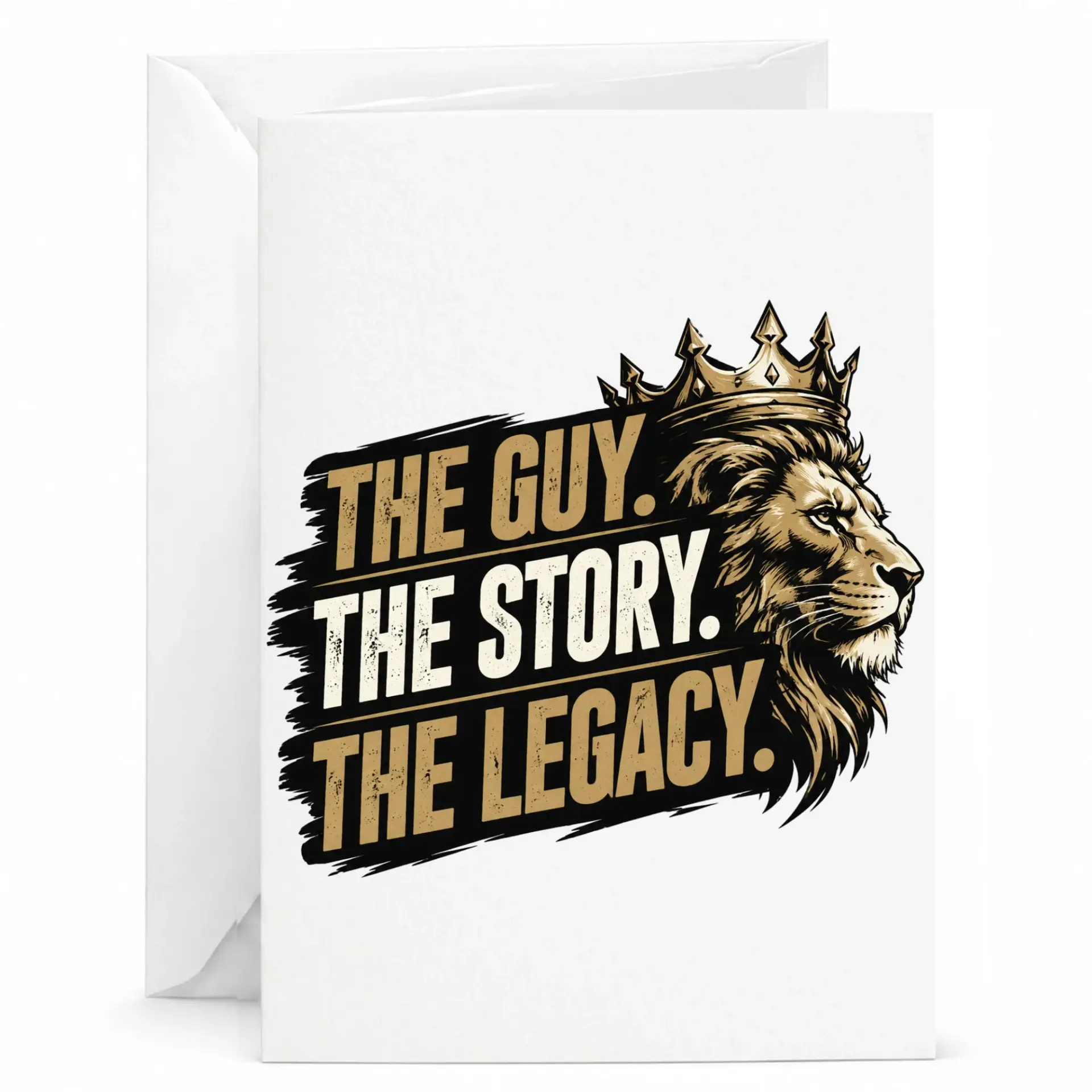 Inspirational Lion Crown Greeting Card the Guy the Story the Legacy Quote Design for Milestone Celebrations