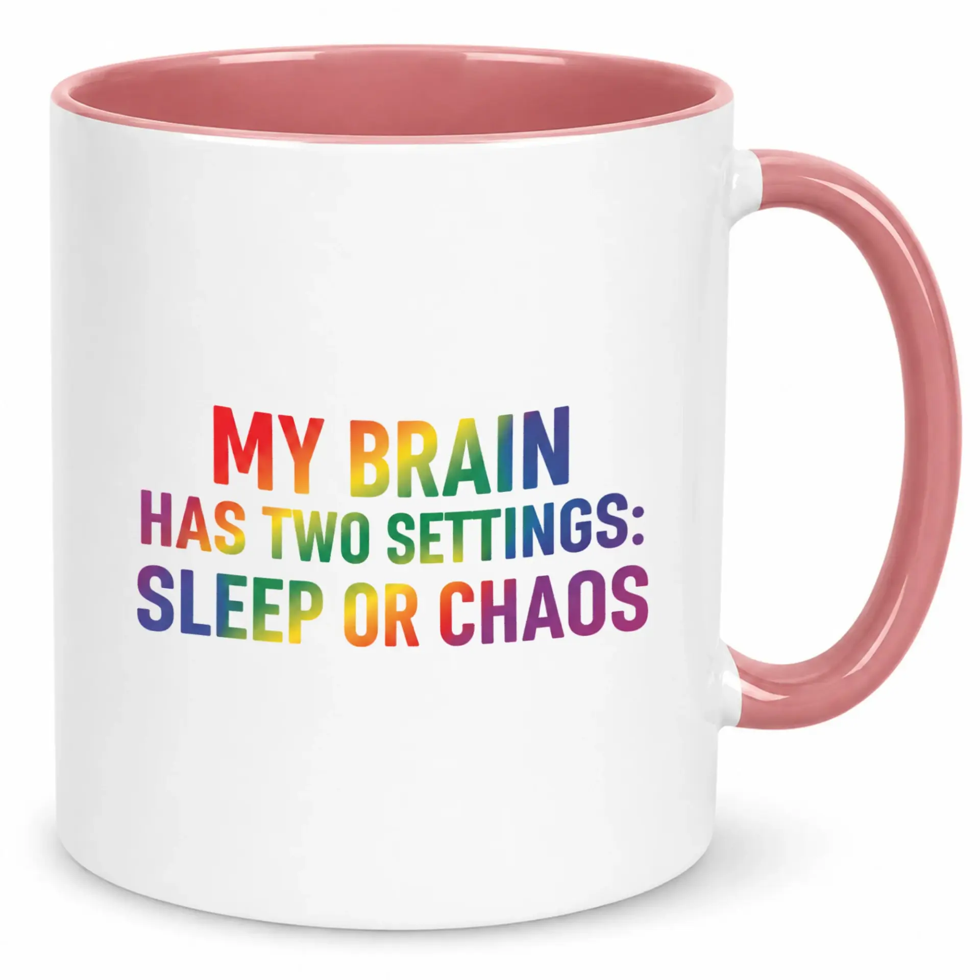 Funny Ceramic Coffee Mug with Humorous Brain Quote Rainbow Text Design Pink Handle and Interior Accent 11oz or 15oz Drinkware