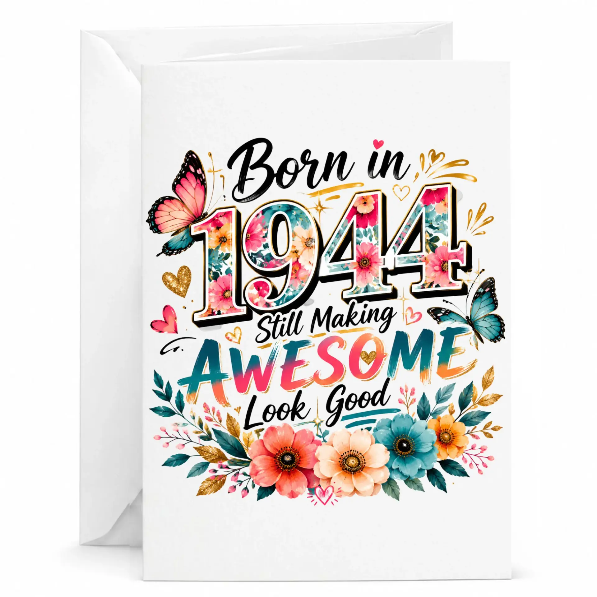 Birthday Card Born in 1944 Still Making Awesome Good Floral Butterfly Design Greeting 5x7 with White Envelope