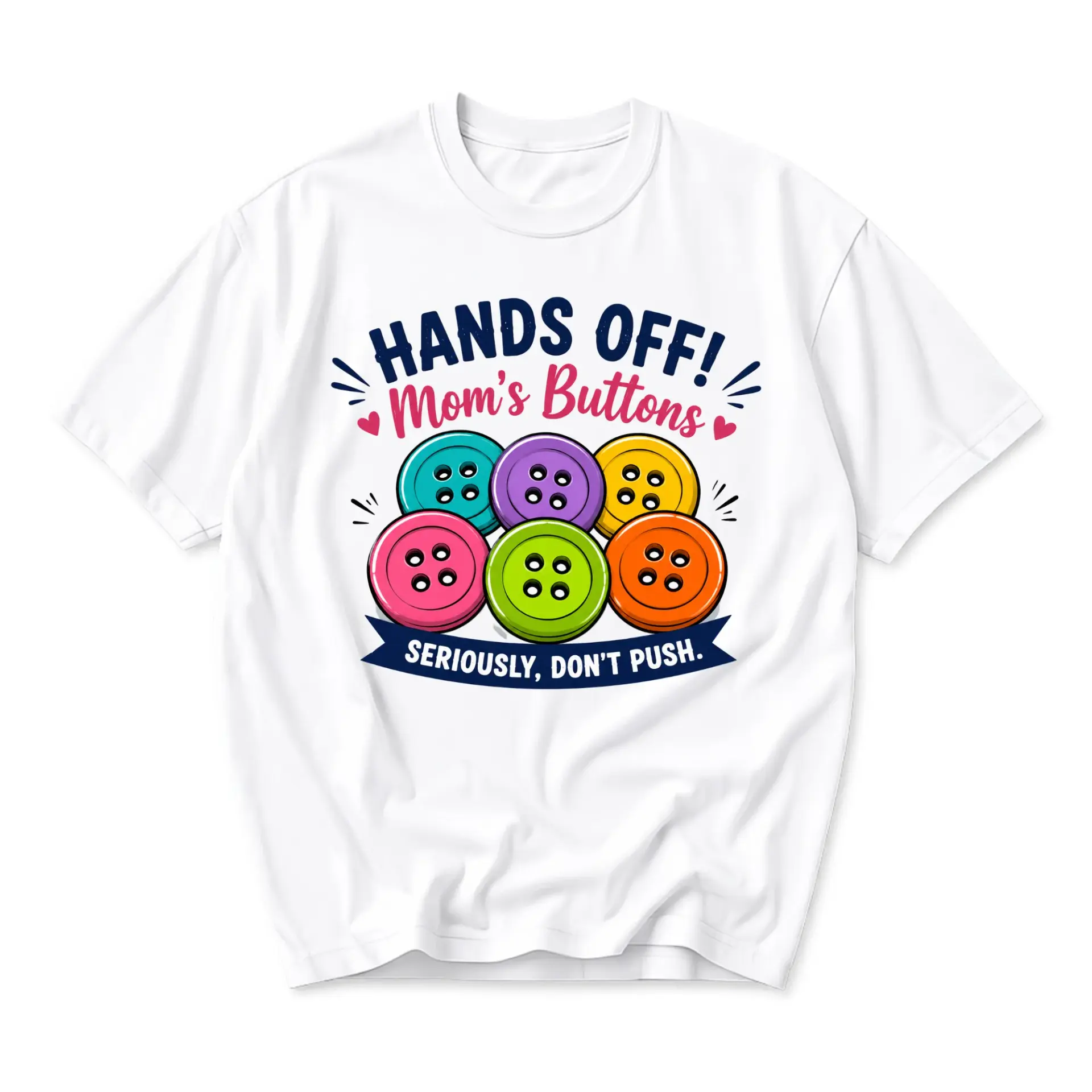 Funny Shirt Hands Off Moms Buttons Graphic Tee Casual Everyday Unisex Crew Neck Cotton Blend Soft Short Sleeve Top